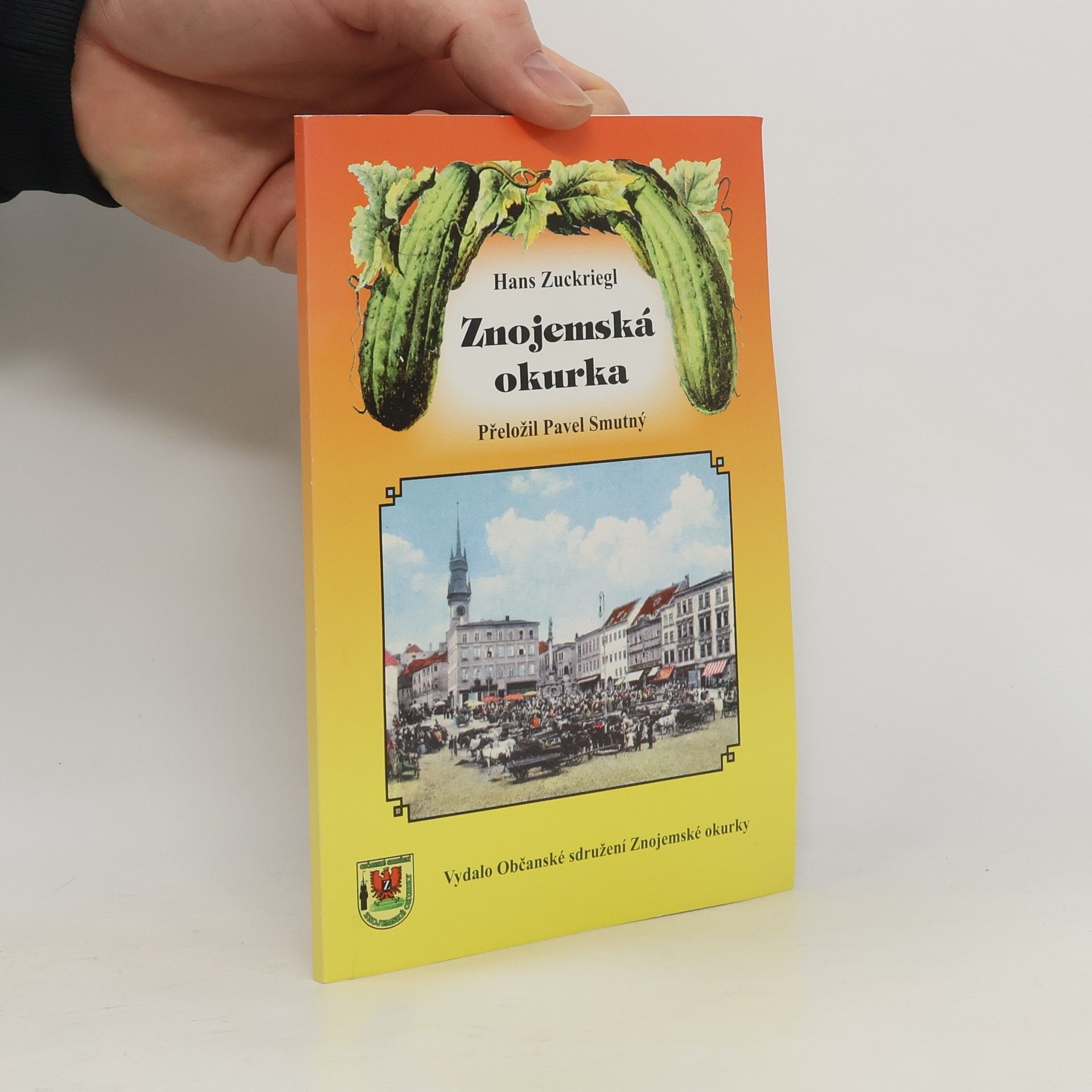 Hans Zuckriegl Znojemská okurka