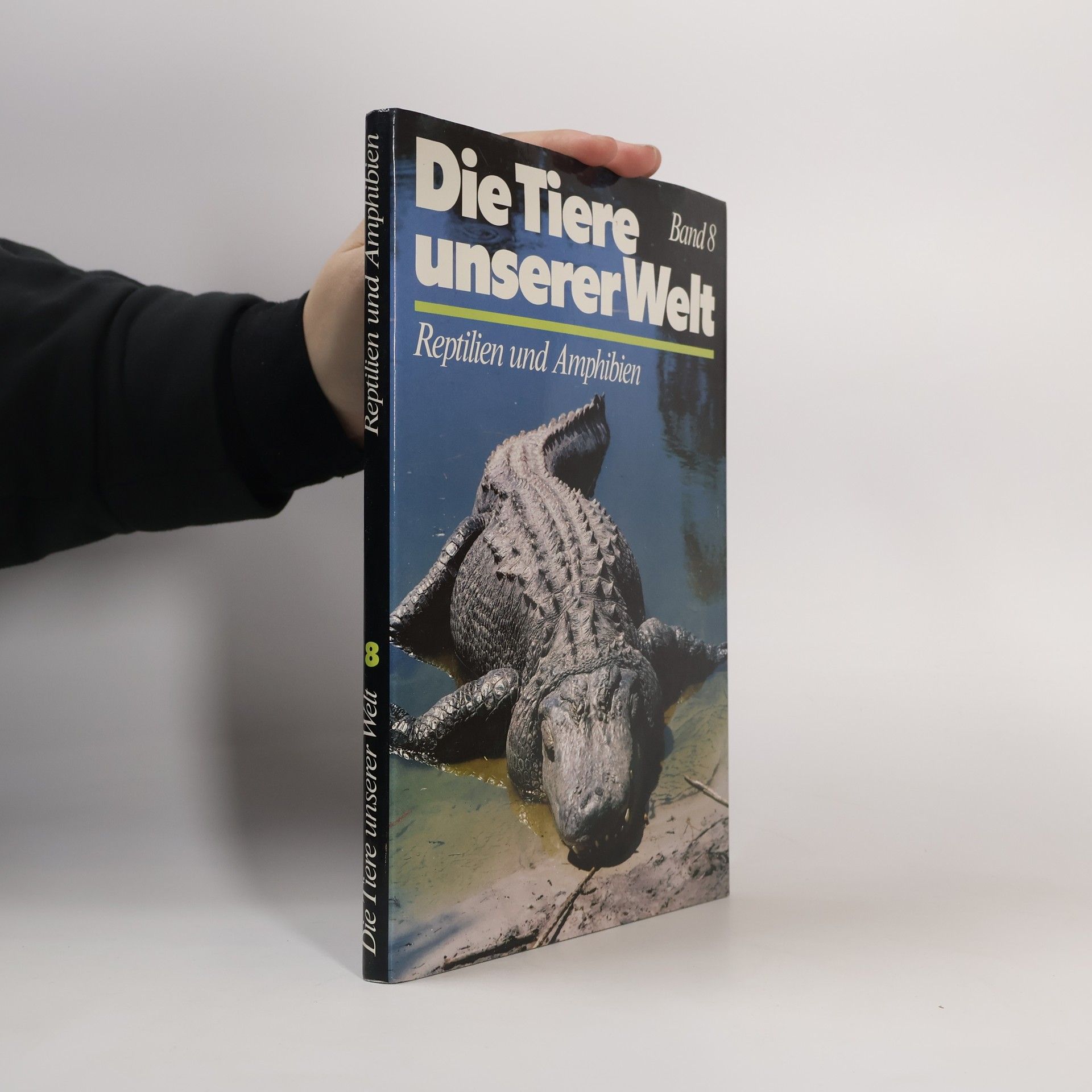 Auteurscollectief Die Tiere unserer Welt 8. Reptilien und Amphibien