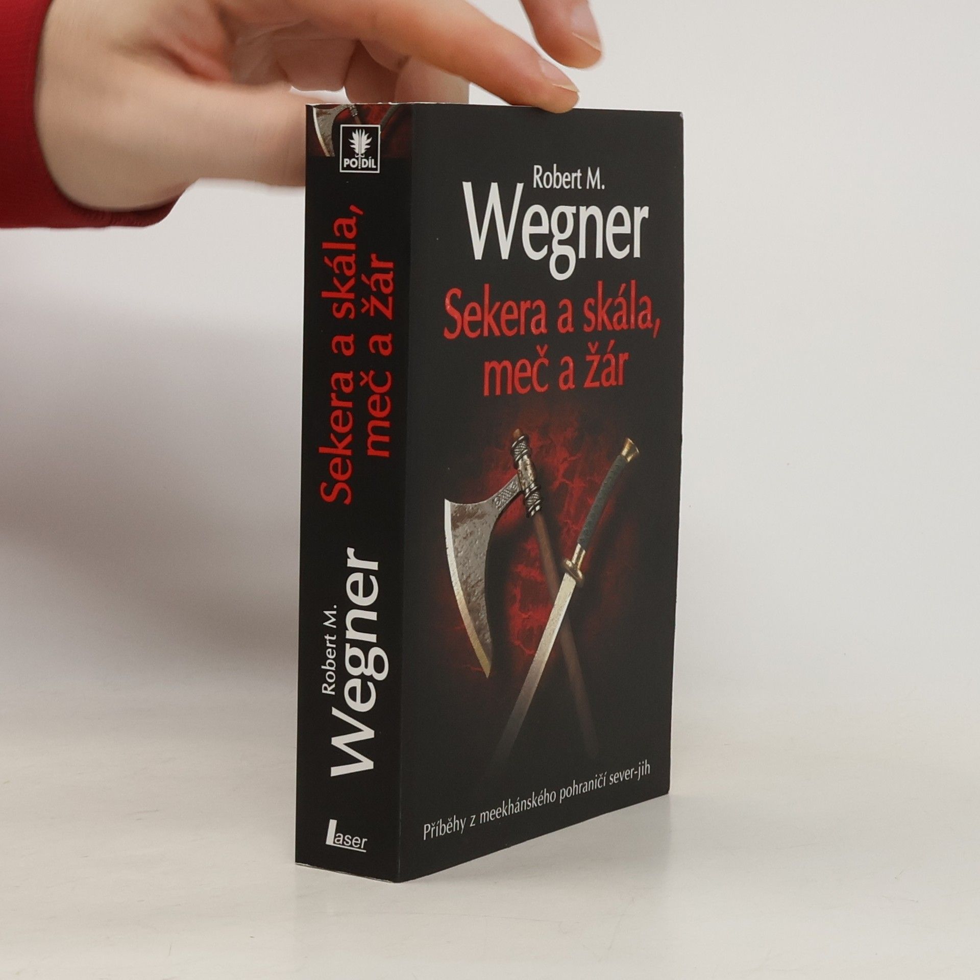 Sekera a skála, meč a žár : příběhy z meekhánského pohraničí sever-jih