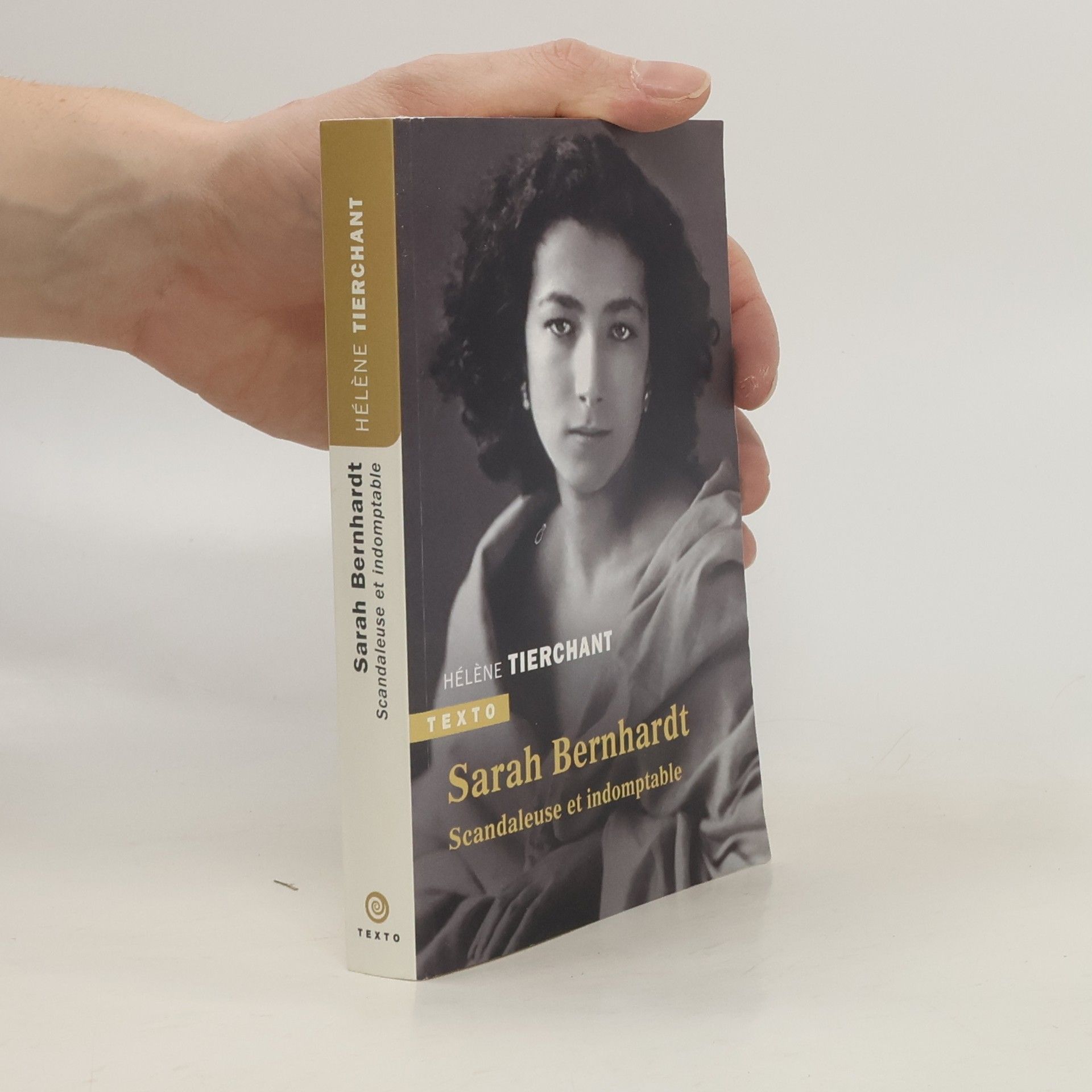 Hélène Tierchant Sarah Bernhardt: Scandaleuse et indomptable