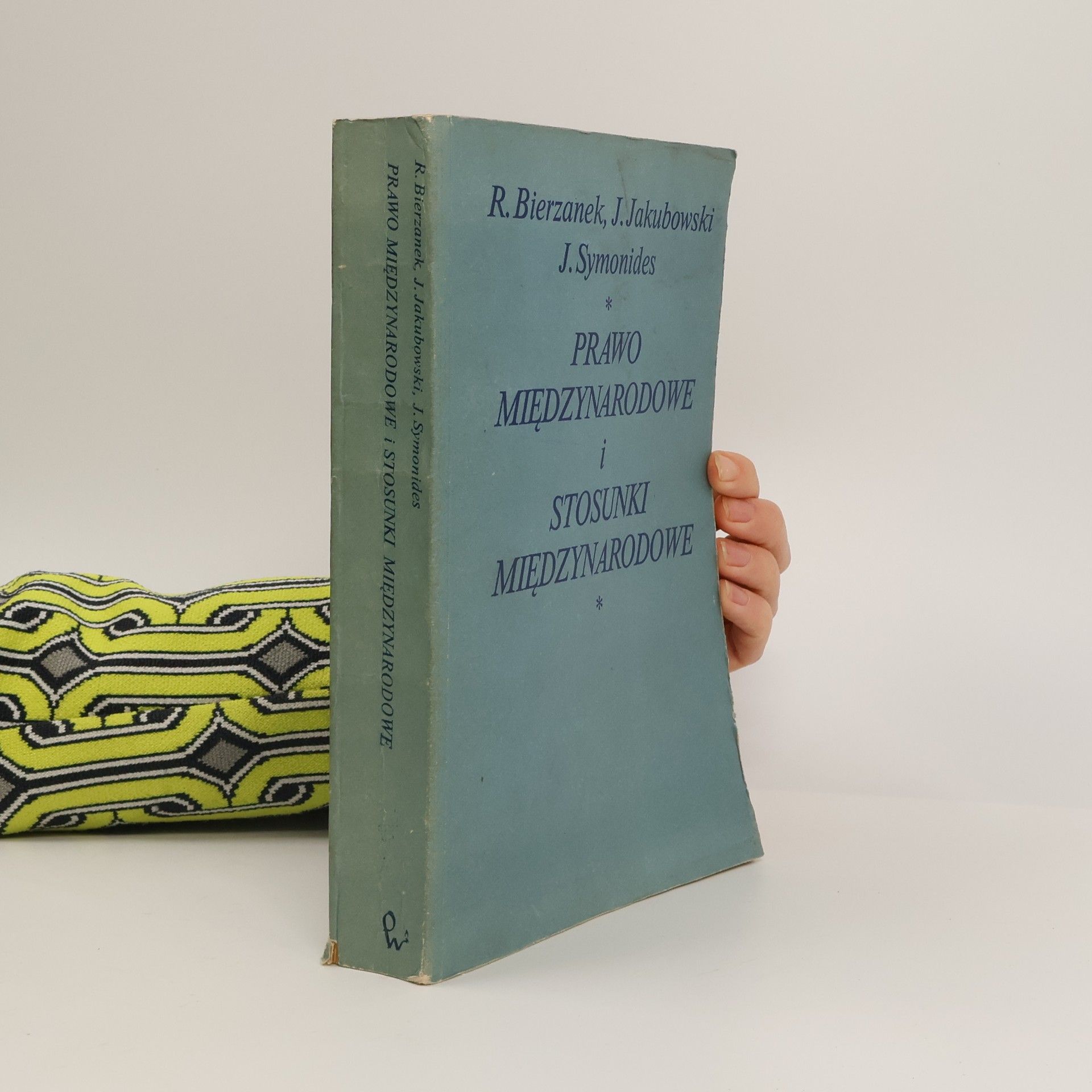 Bierzanek Remigiusz Prawo międzynarodowe i stosunki międzynarodowe