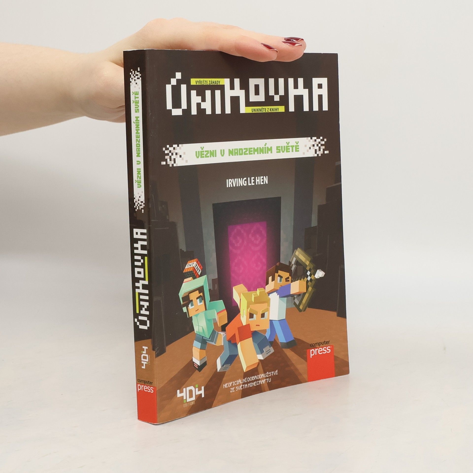 Irving Le Hen Únikovka. Vězni v Nadzemním světě