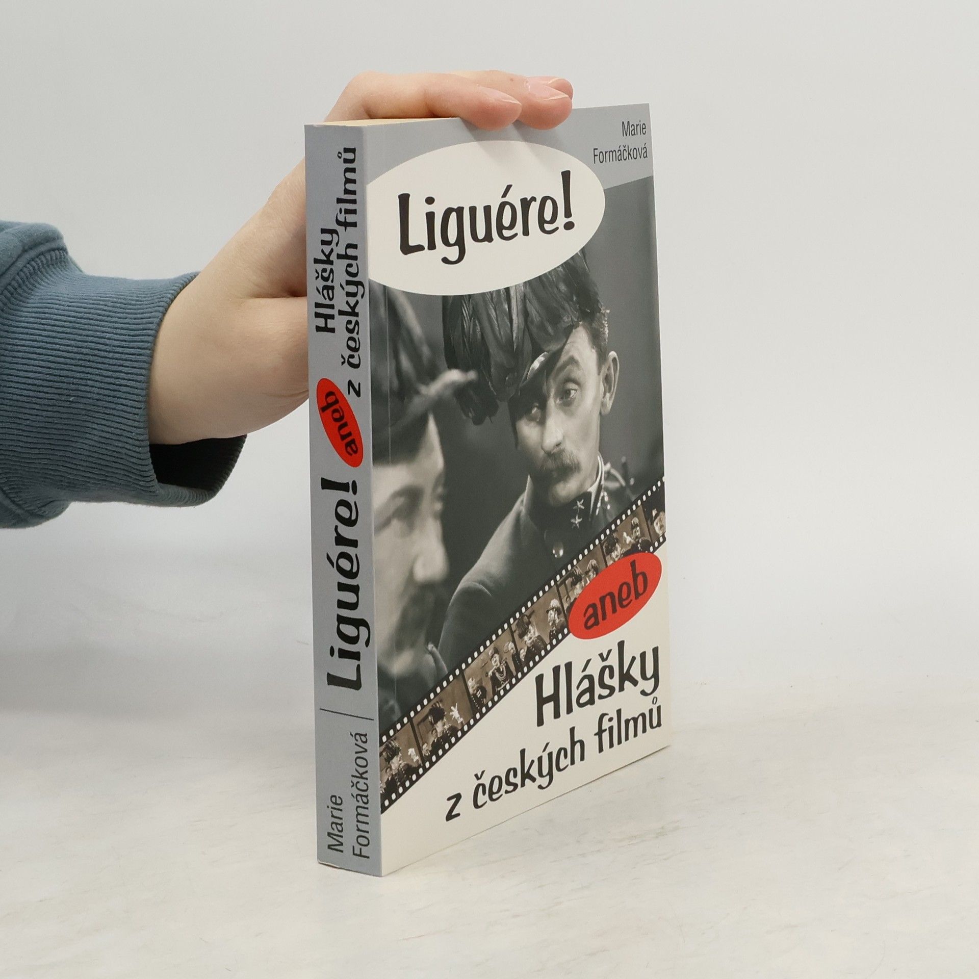 Marie Formáčková Liguére!, aneb, Hlášky z českých filmů