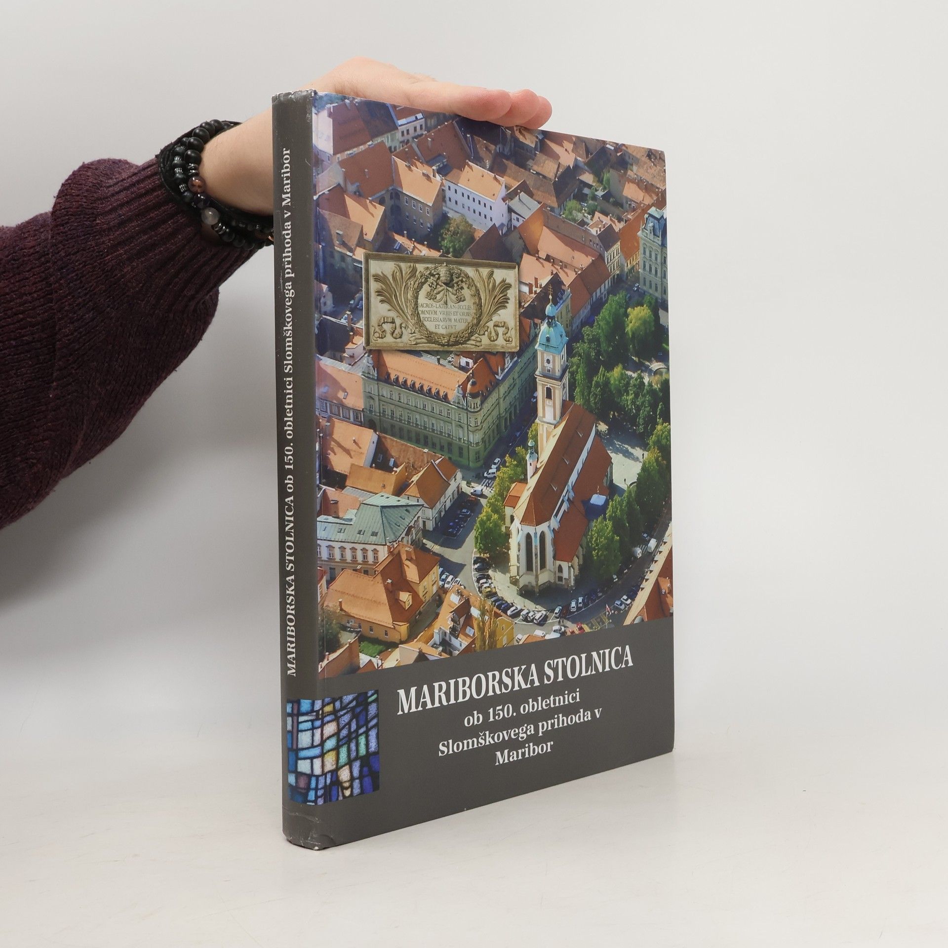Franc Kramberger Mariborska stolnica ob 150. obletnici Slomškovega prihoda v Maribor