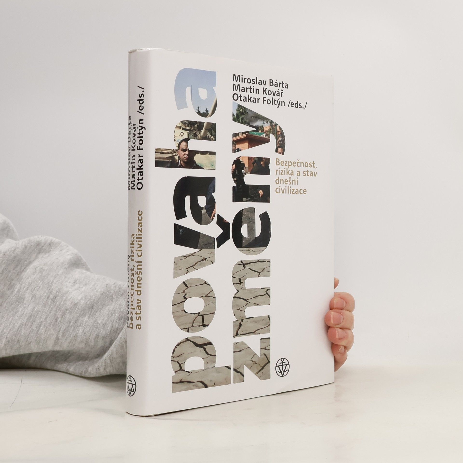 Povaha změny: Bezpečnost, rizika a stav dnešní civilizace