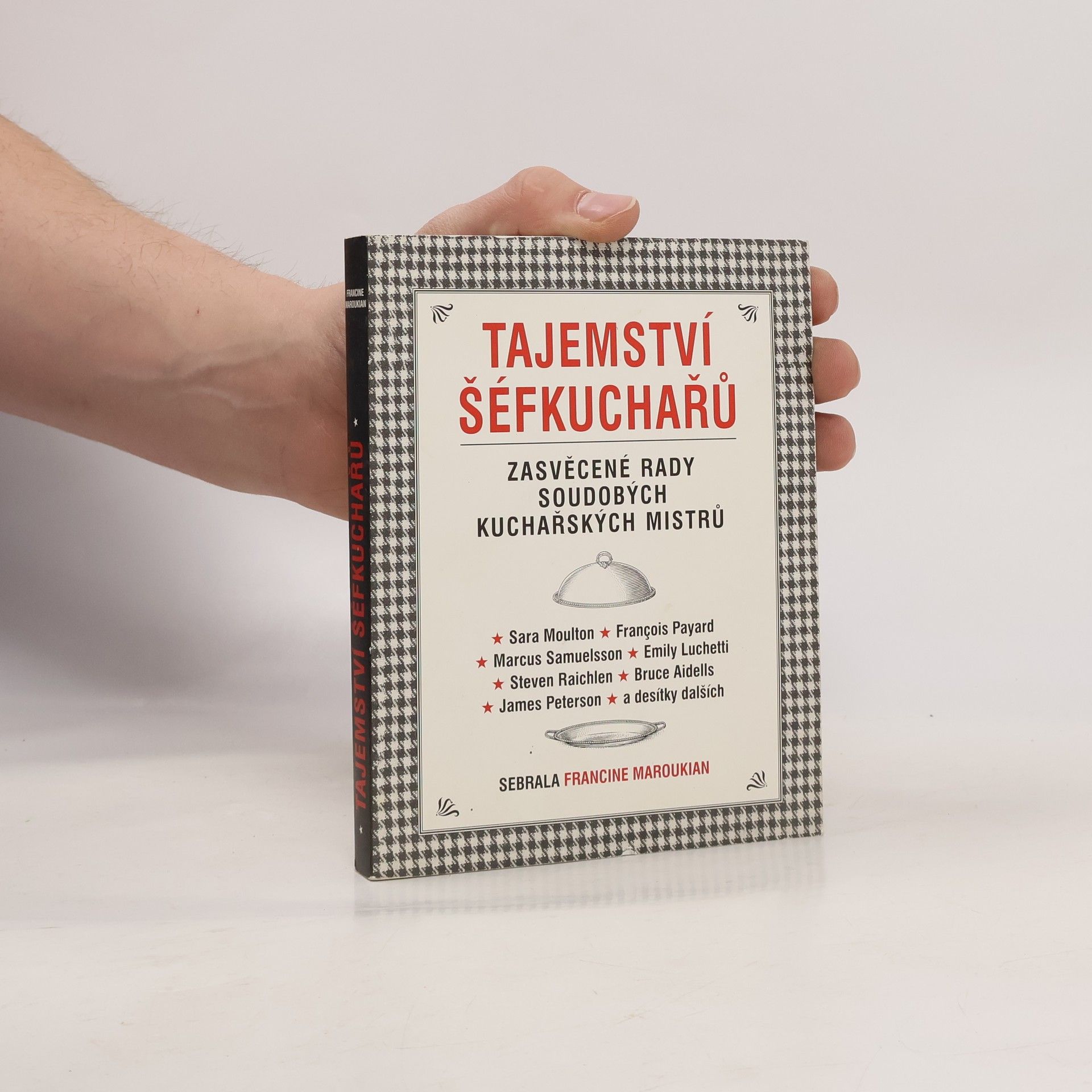 Tajemství šéfkuchařů. Zasvěcené rady soudobých kuchařských mistrů