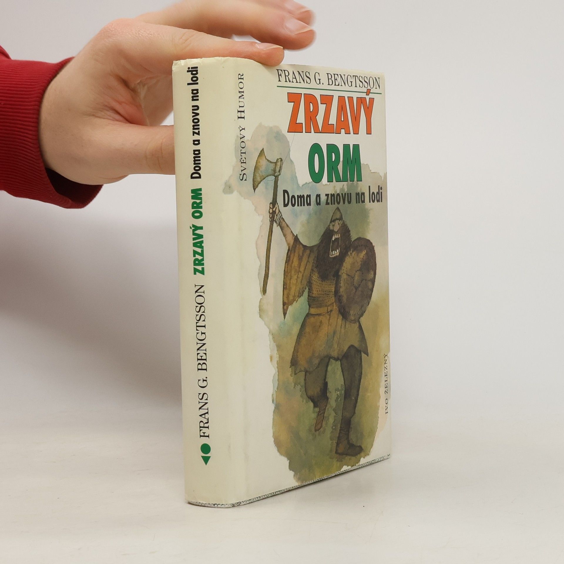 Zrzavý Orm. Doma a znovu na lodi