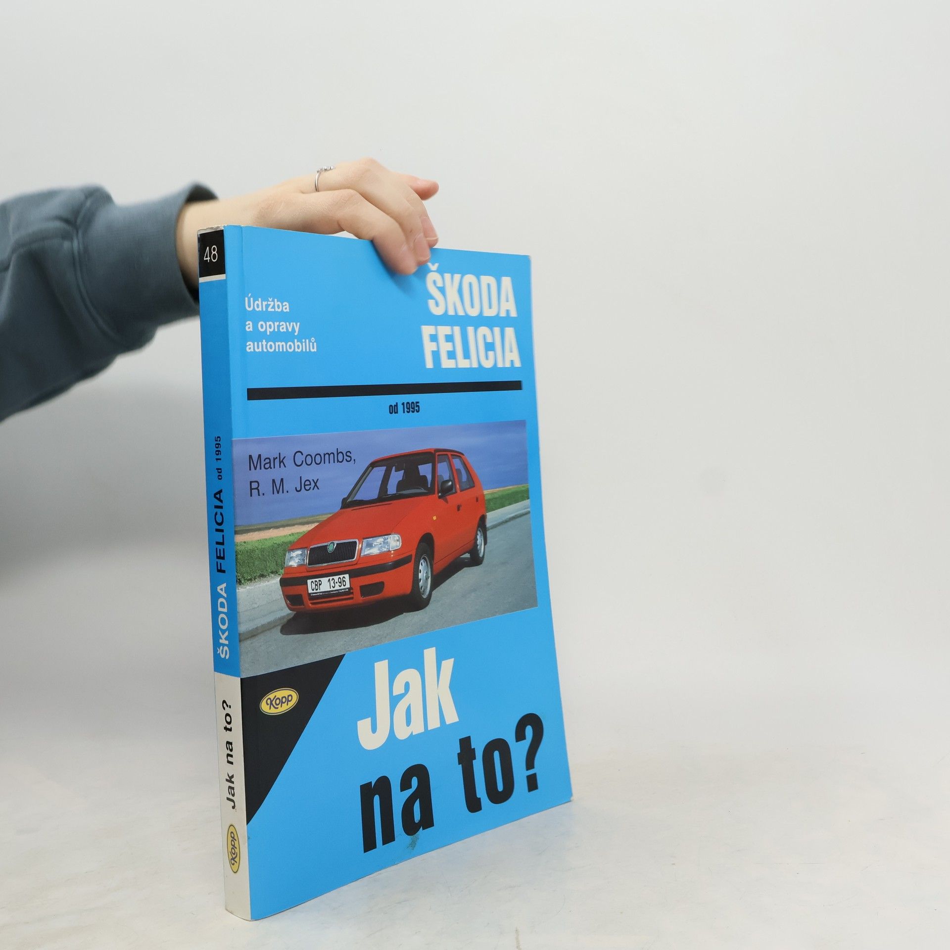 Jak na to? Údržba a opravy automobilů Škoda Felicia