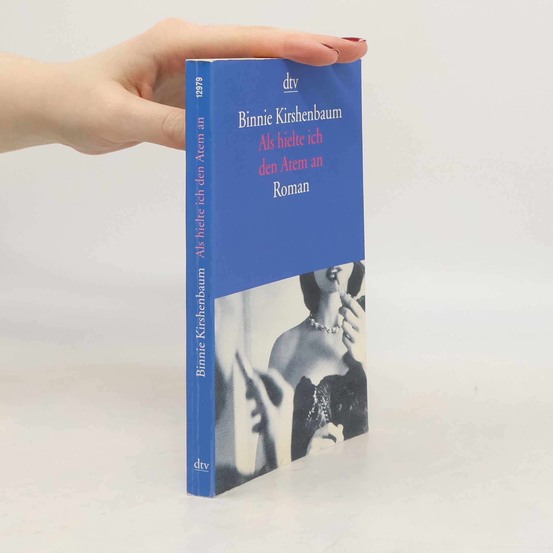 Binnie Kirshenbaum Als hielte ich den Atem an
