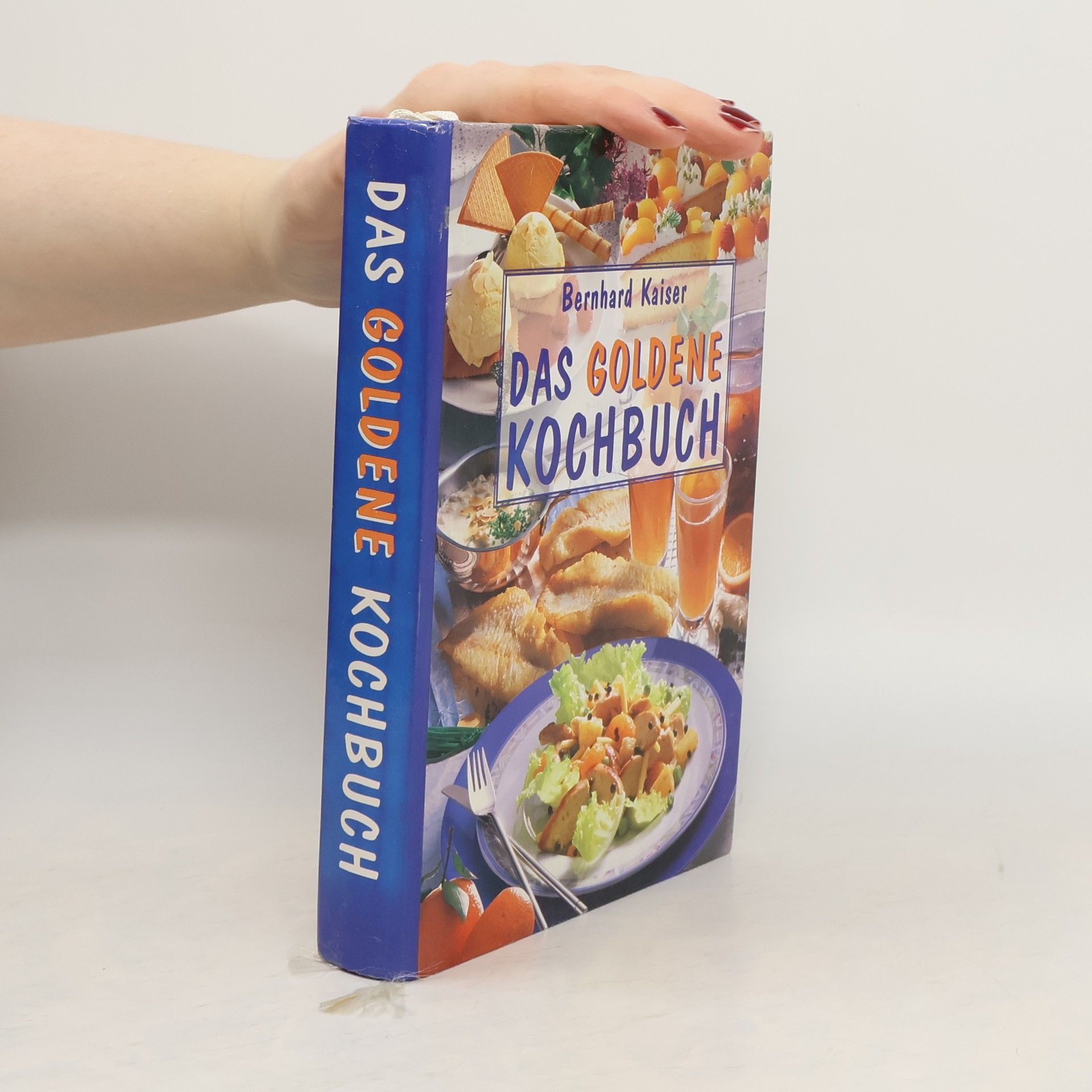 Bernhard Kaiser Das goldene Kochbuch