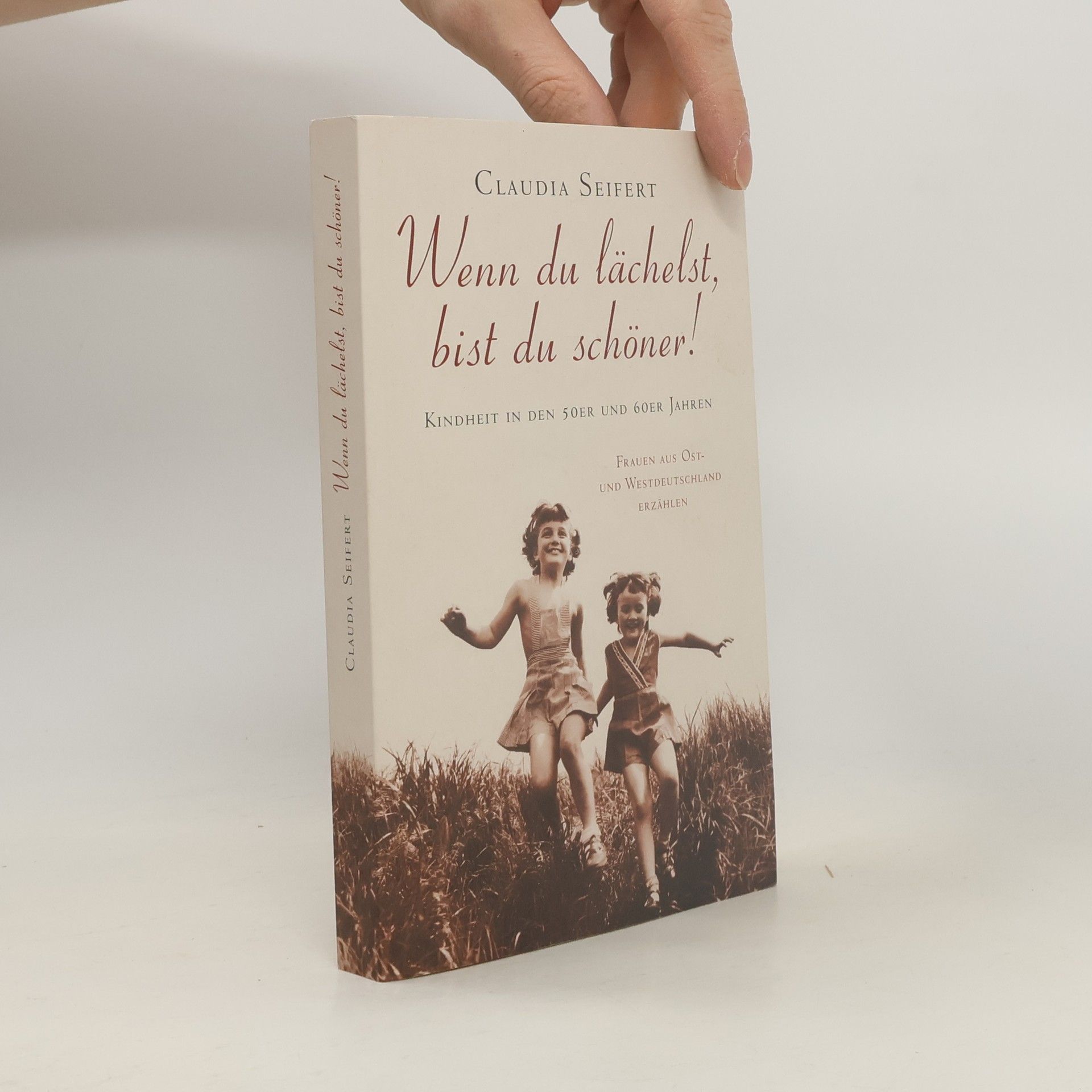 Claudia Seifert Wenn du lächelst, bist du schöner!