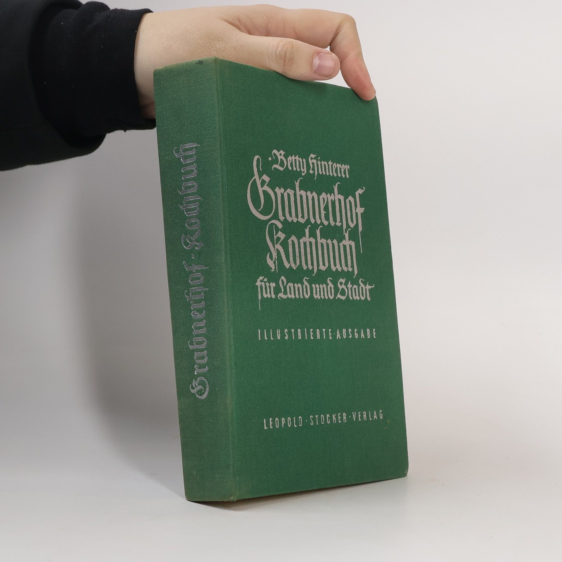 Betty Hinterer Grabnerhof. Kochbuch für Land und Stadt