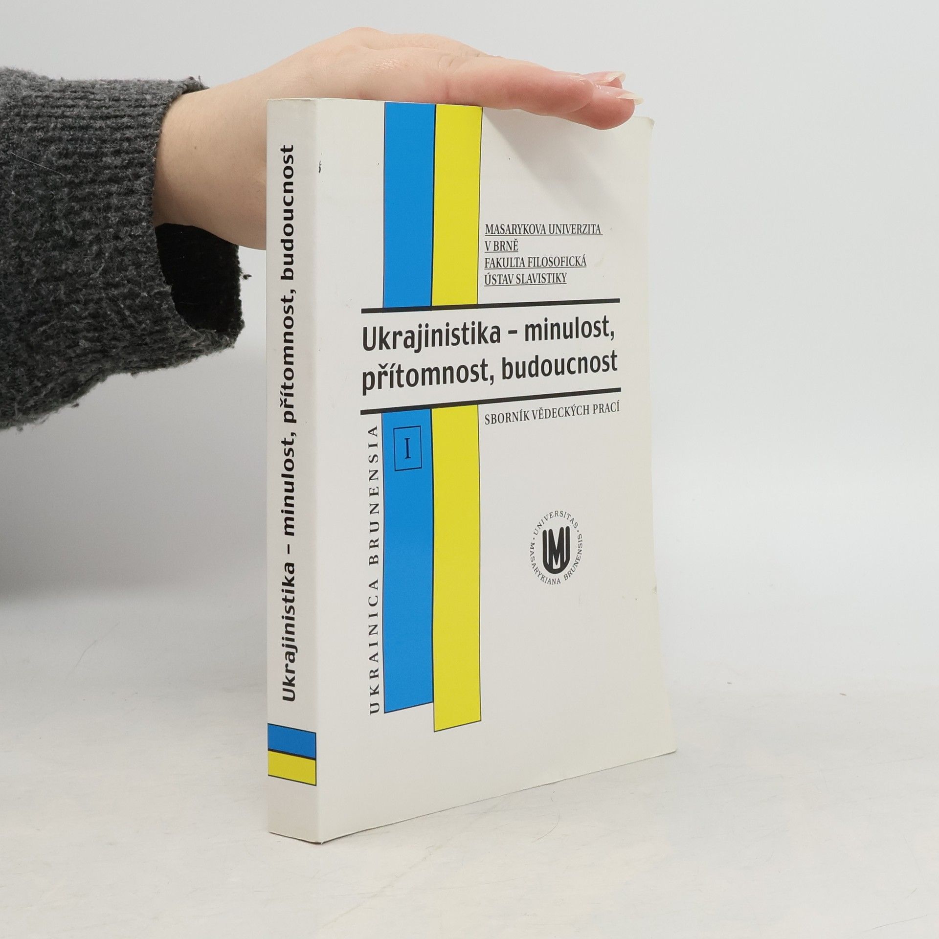 Autorenkollektiv Ukrajinistika. Minulost, přítomnost, budoucnost