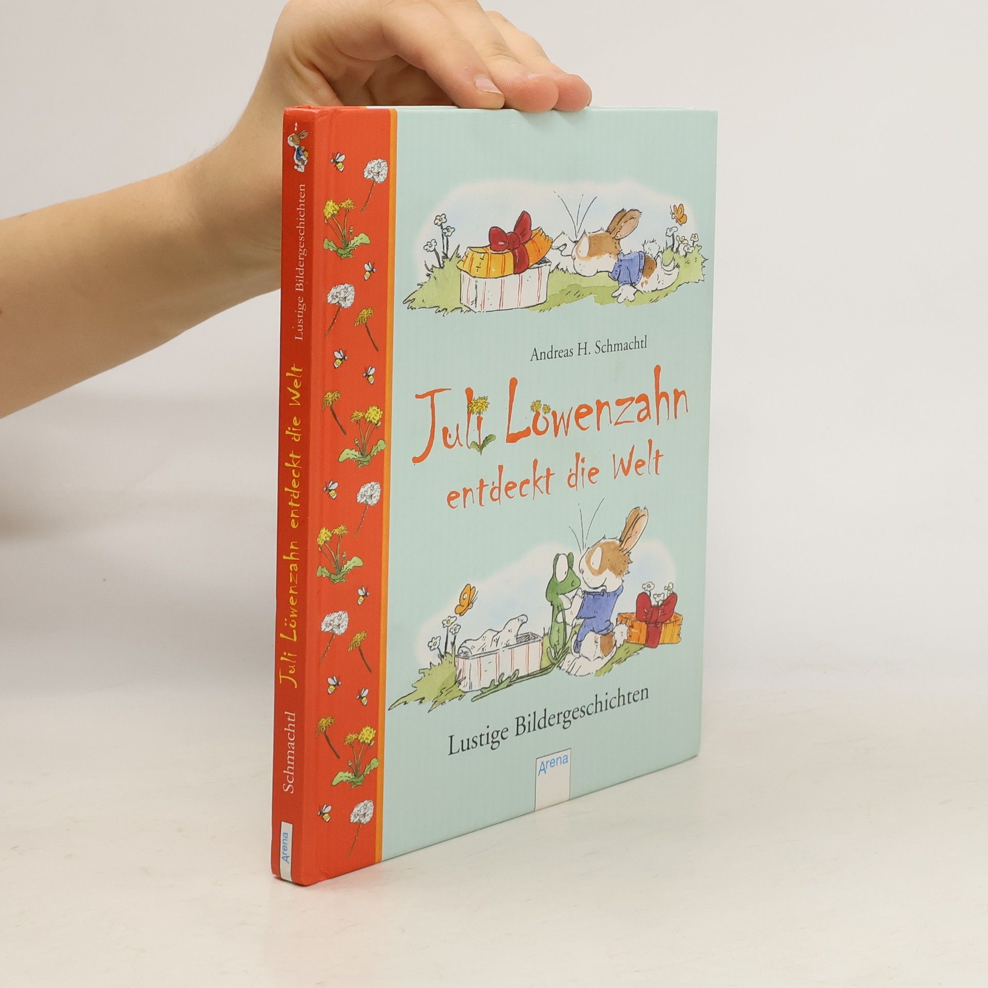 Andreas H. Schmachtl Juli Löwenzahn entdeckt die Welt