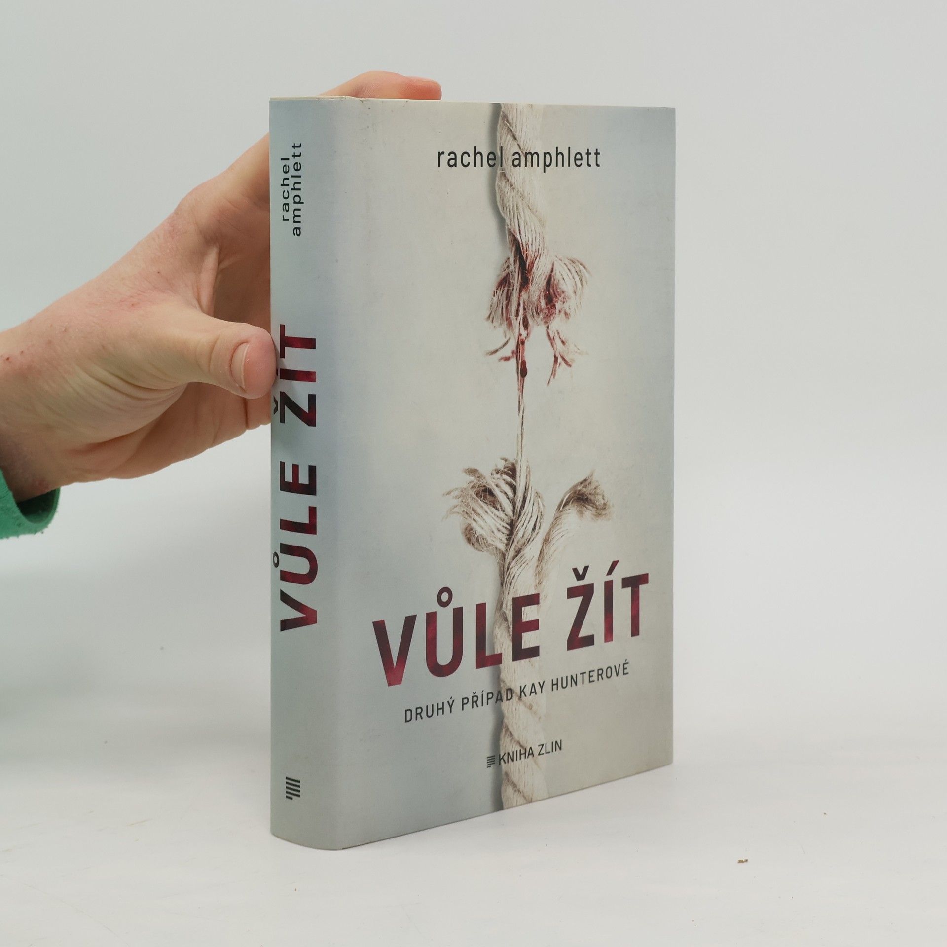 Rachel Amphlett Vůle žít. Druhý případ Kay Hunterové