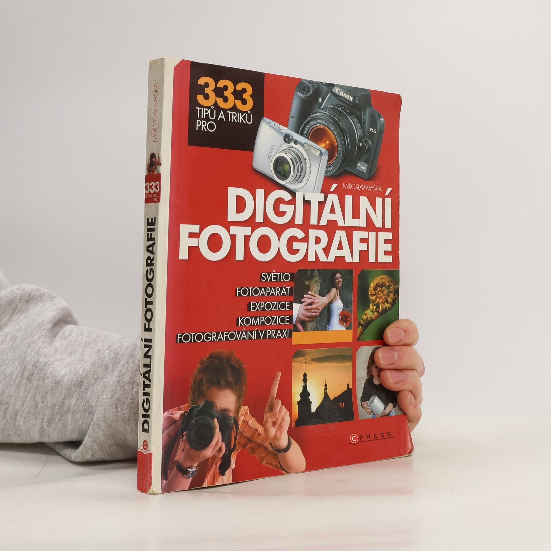 Miroslav Myška 333 tipů a triků pro digitální fotografie