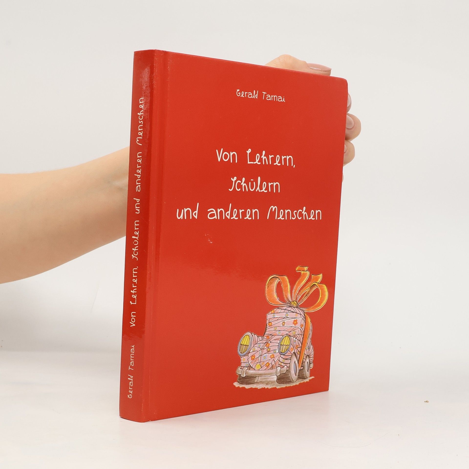 Gerald Tarnai Von Lehren, Schülern und anderen Menschen