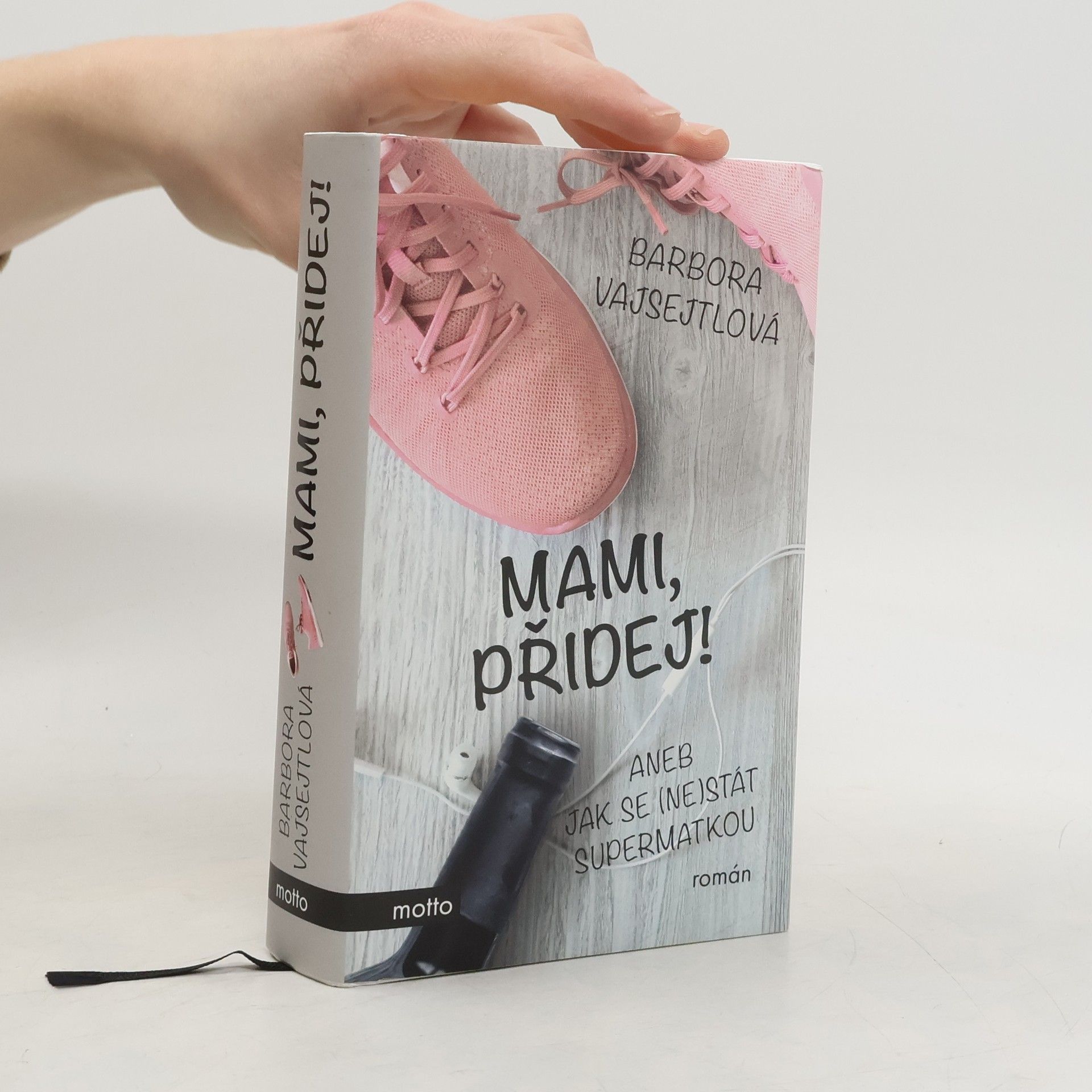 Barbora Vajsejtlová Mami, přidej!, aneb, Jak se (ne)stát supermatkou