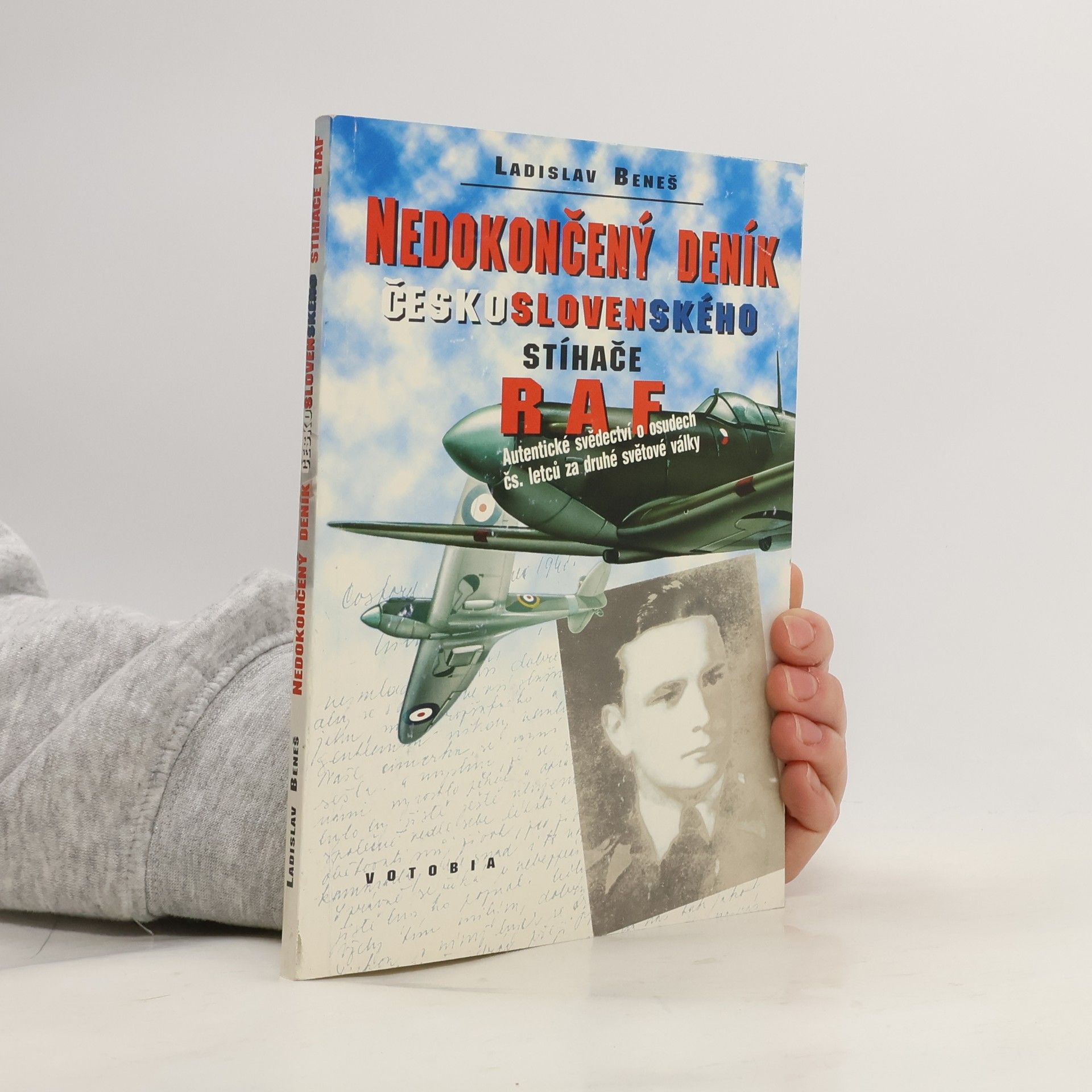 Ladislav Beneš Nedokončený deník československého stíhače RAF