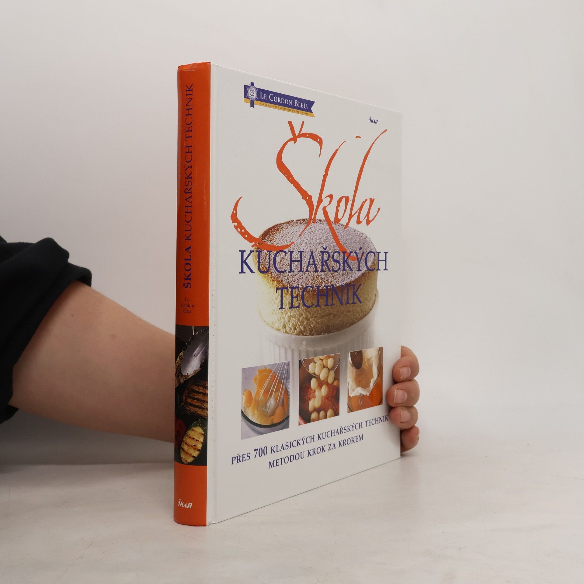 Škola kuchařských technik. Přes 700 klasických kuchařských technik metodou krok za krokem