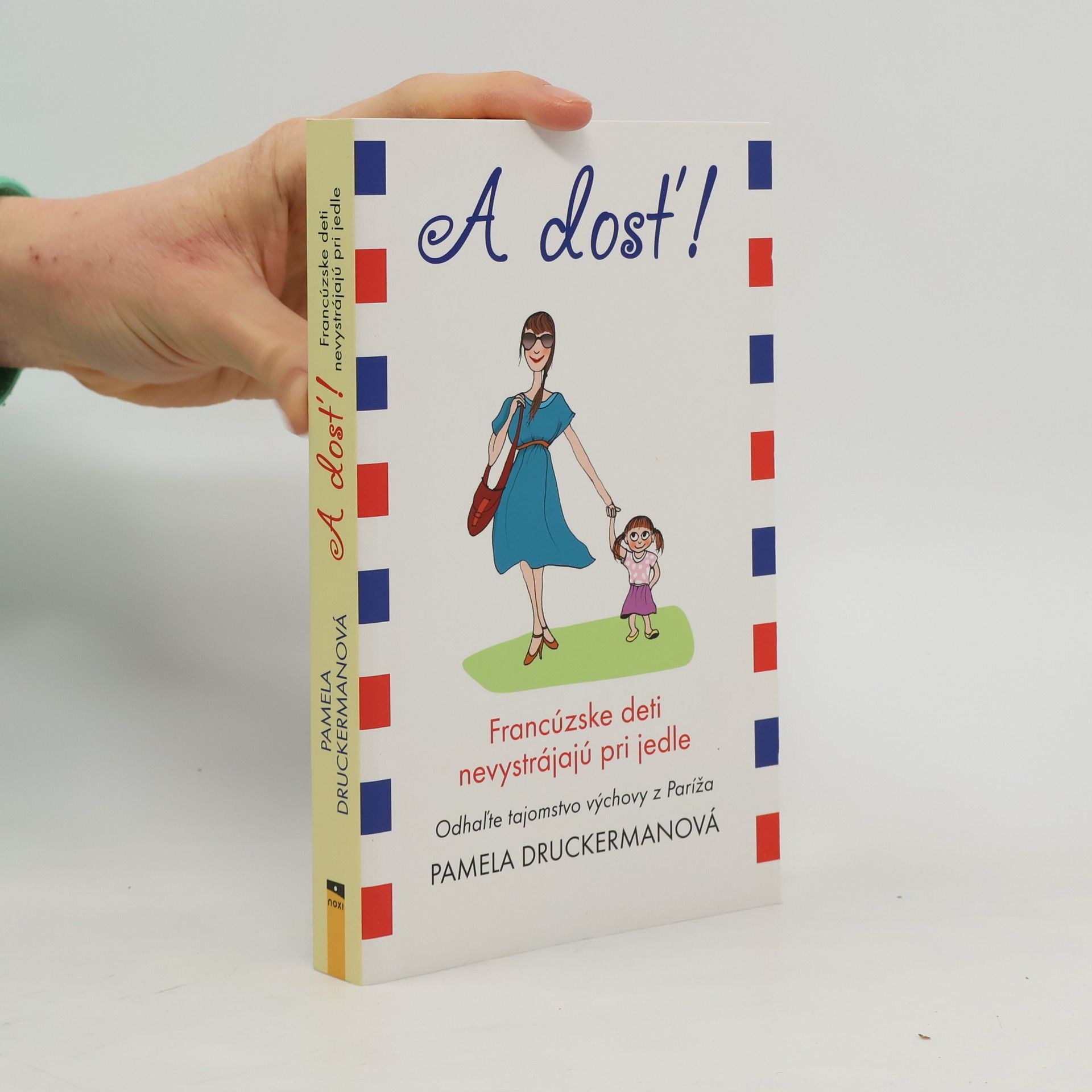 Pamela Druckerman A dosť!