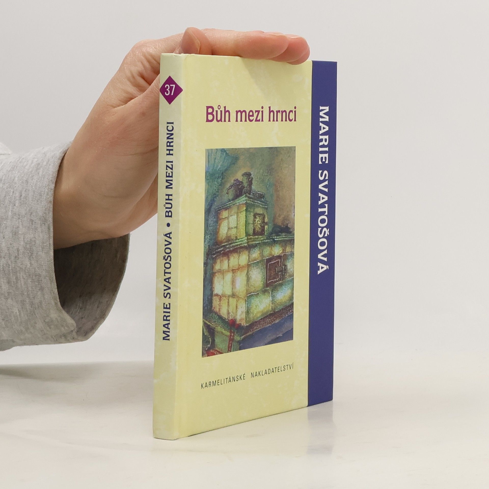 Marie Svatošová Bůh mezi hrnci