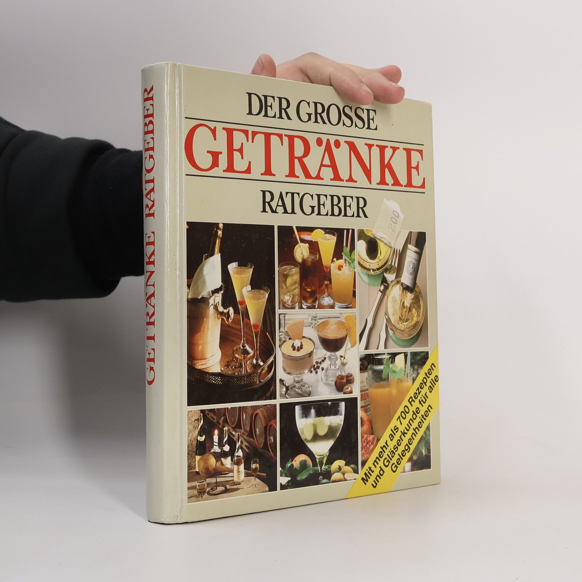 Der große Getränke Ratgeber. Mit mehr als 700 neuen und erprobten Rezepten.