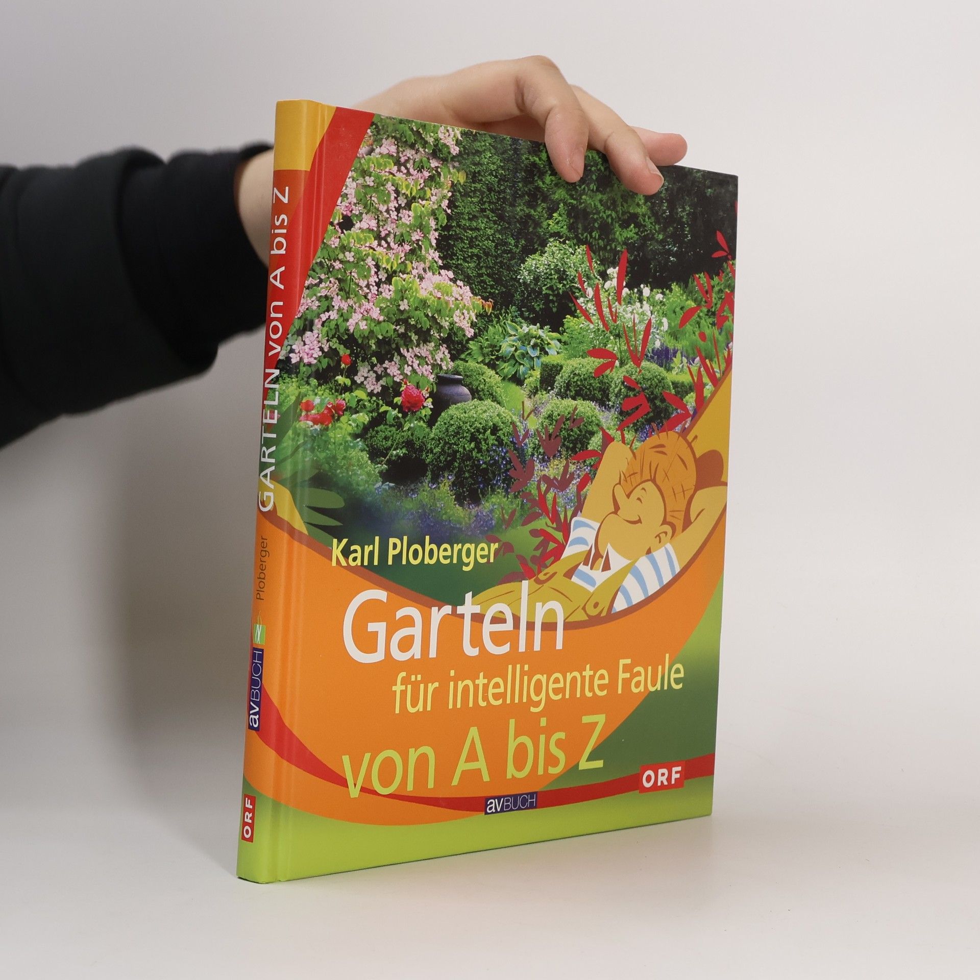 Karl Ploberger Garteln für intelligente Faule von A bis Z
