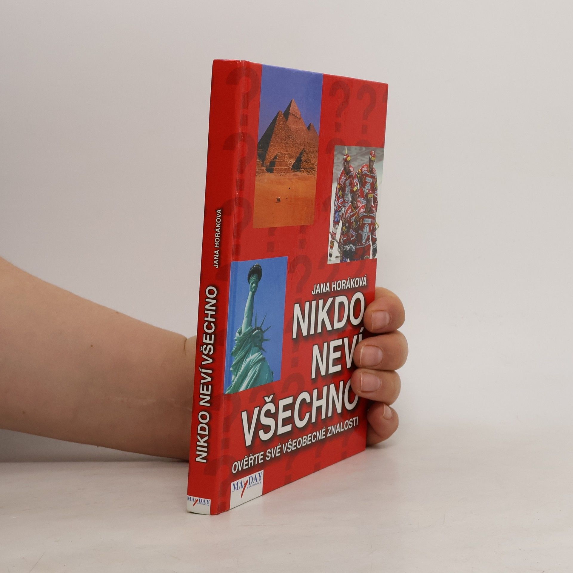 Jana Horáková Nikdo neví všechno. Ověřte své všeobecné znalosti