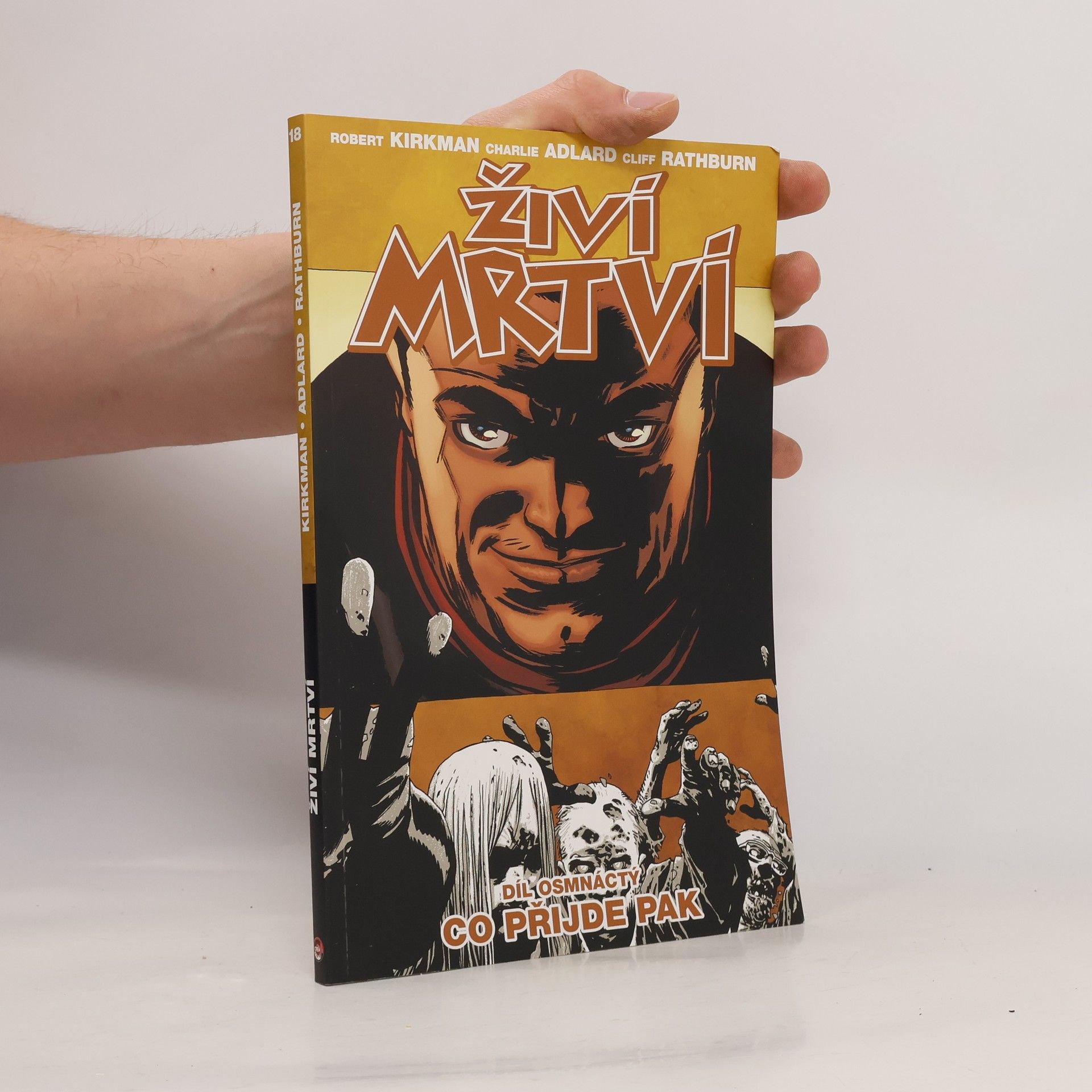 Robert Kikman Živí mrtví 18: Co přijde pak