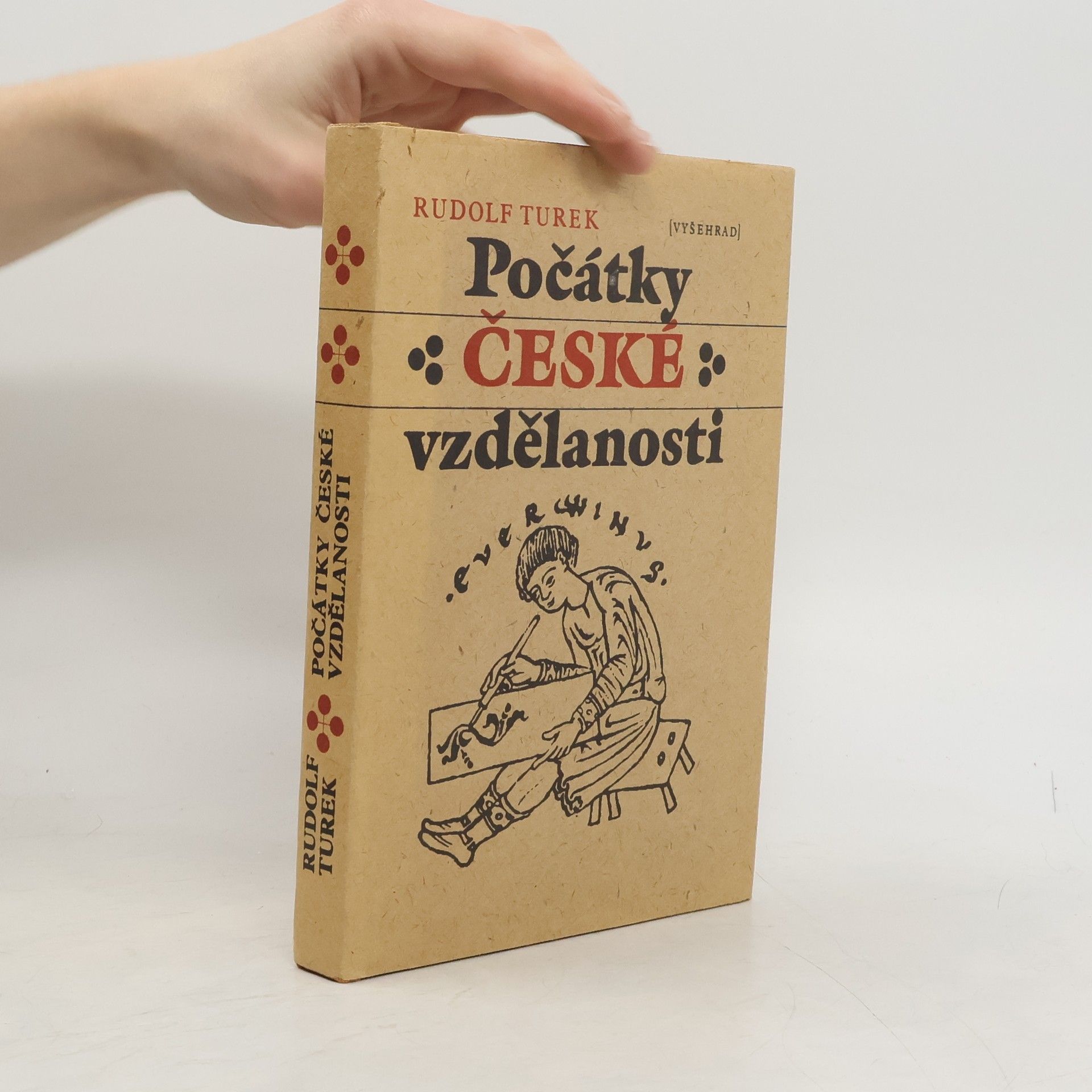 Rudolf Turek Počátky české vzdělanosti. Od příchodu Slovanů do doby románské