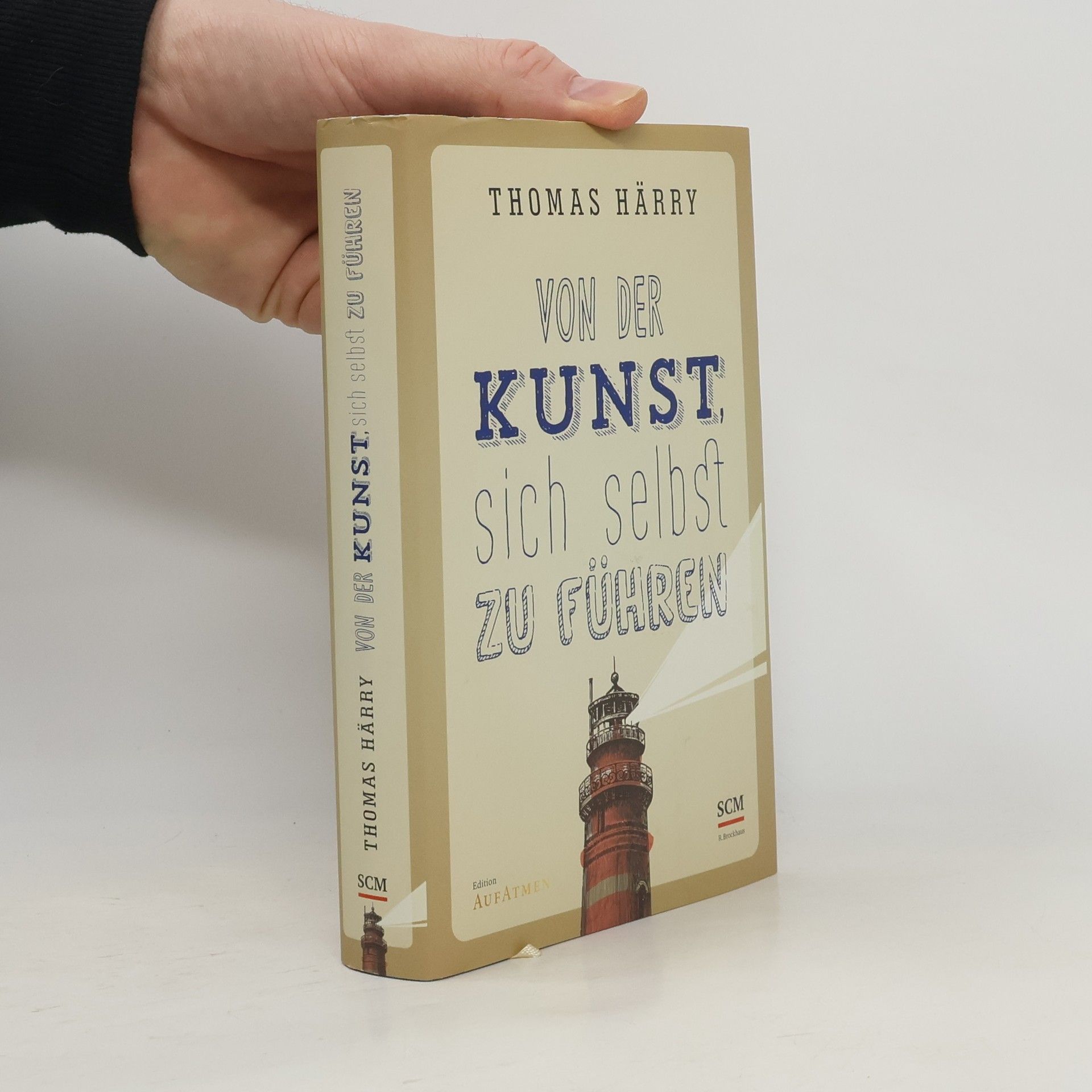 Thomas Härry Von der Kunst, sich selbst zu führen