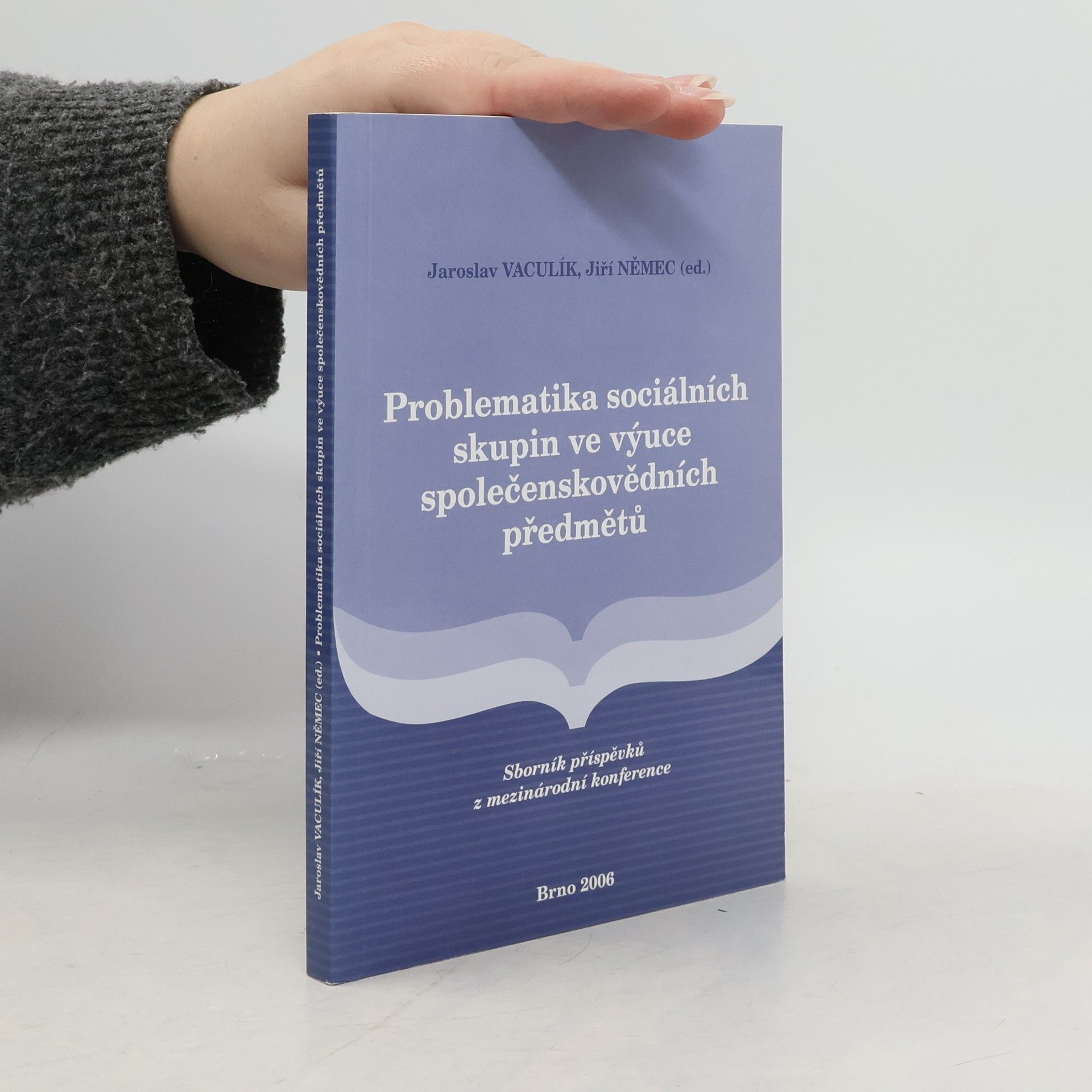 Jaroslav Vaculík Problematika sociálních skupin ve výuce společenskovědních předmětů