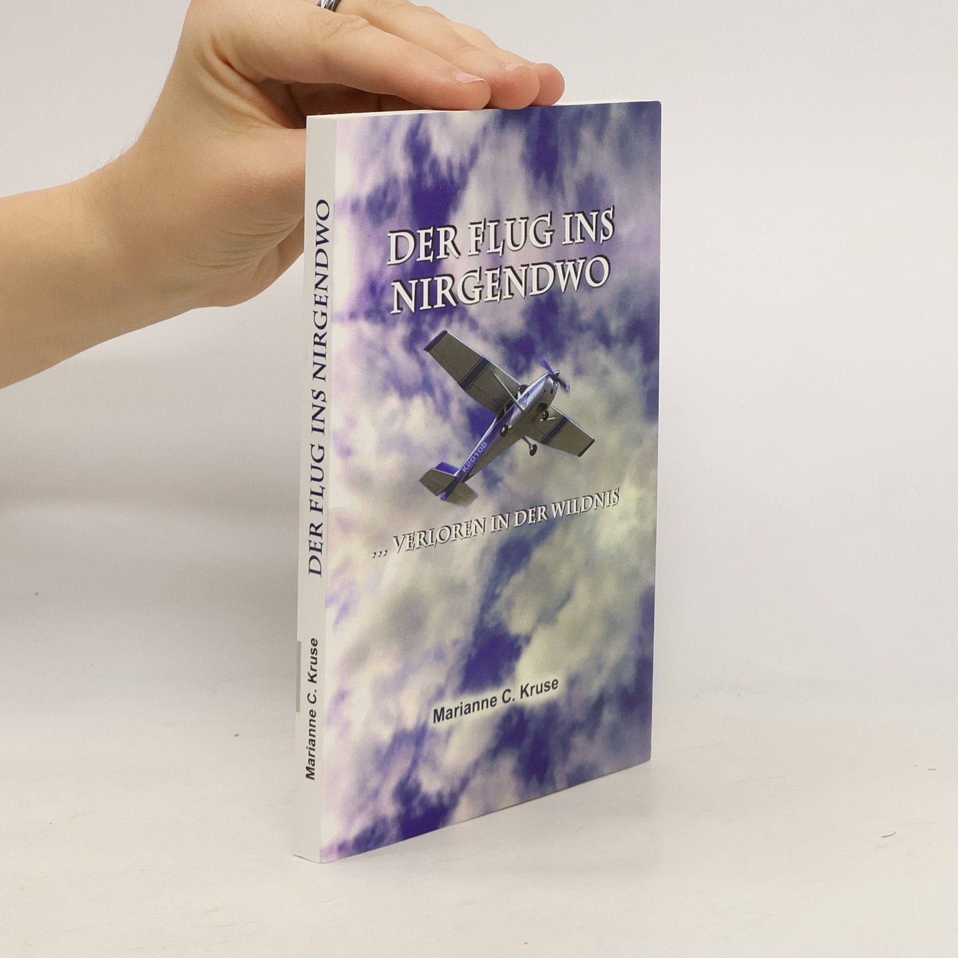 Marianne C. Kruse Der Flug ins Nirgendwo