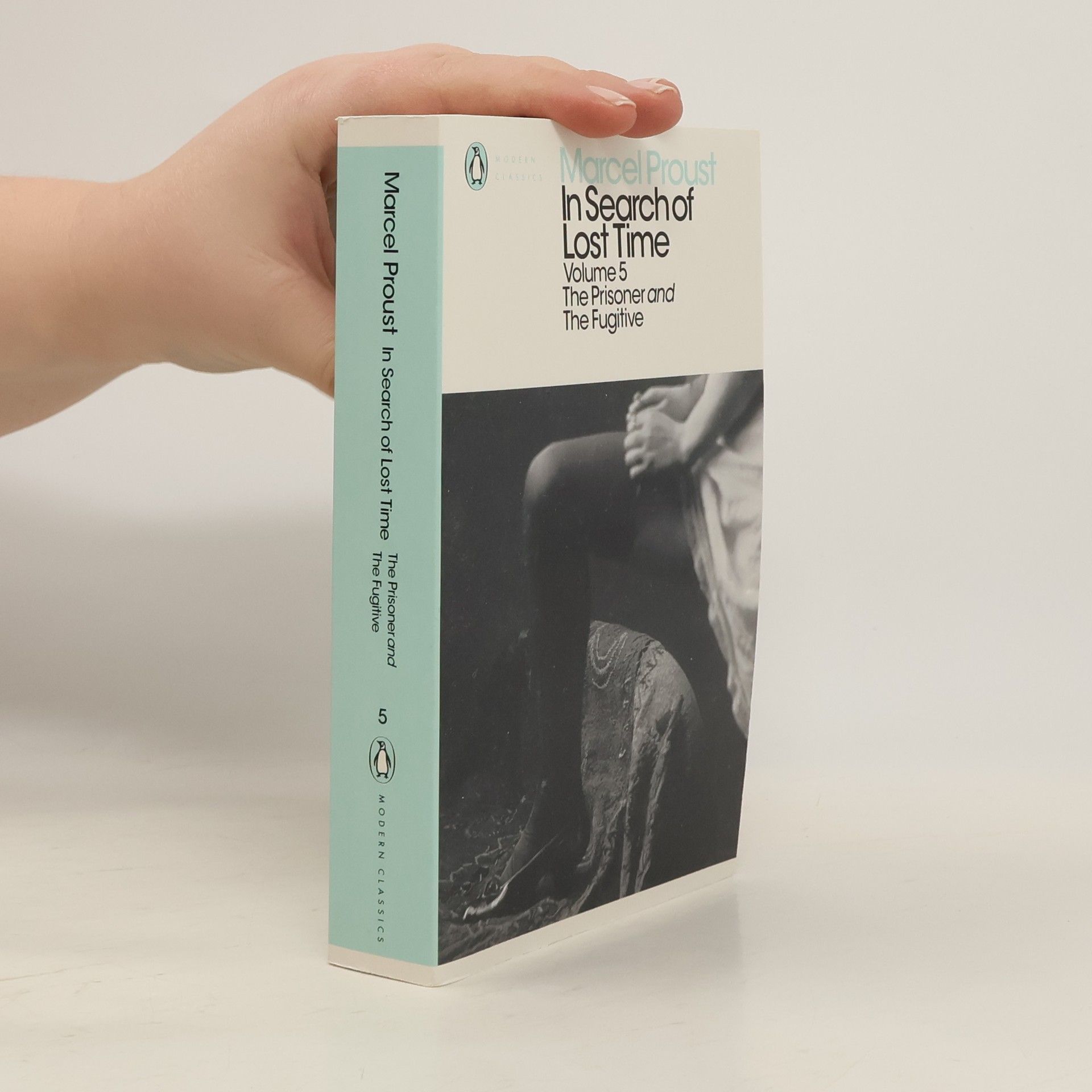 Marcel Proust In Search of Lost Time 5. The Prisoner and the Fugitive