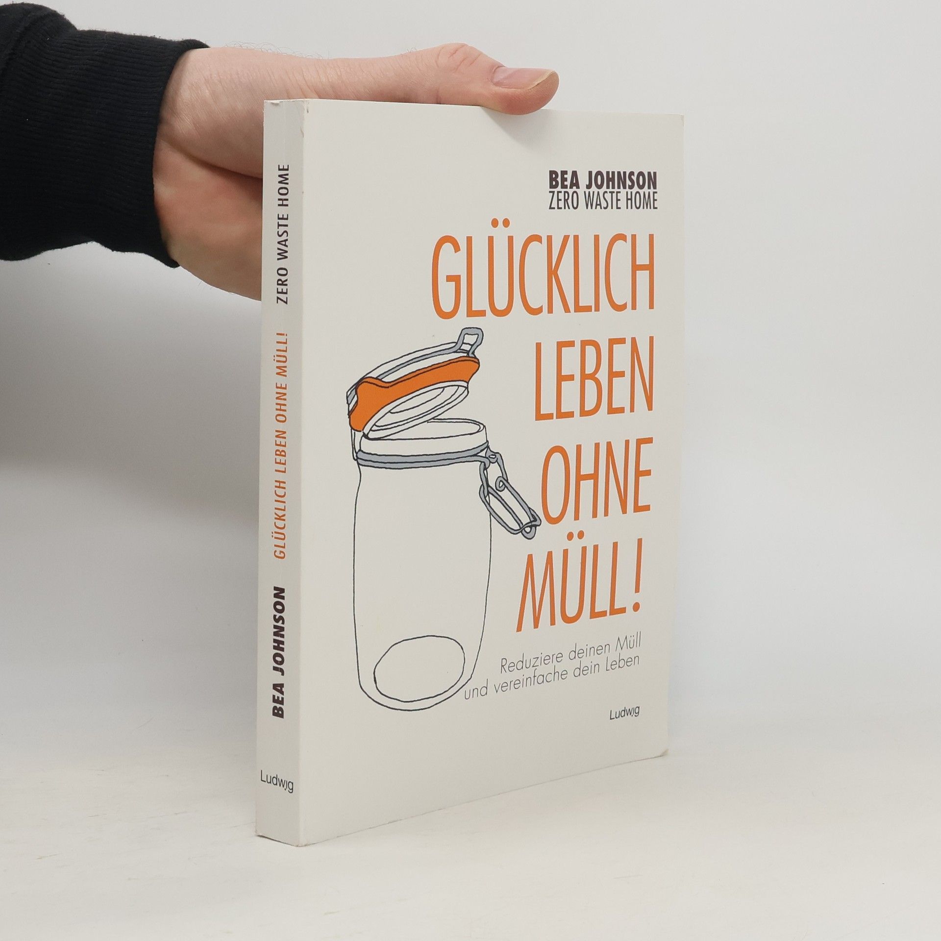 Béa Johnson Glücklich leben ohne Müll!