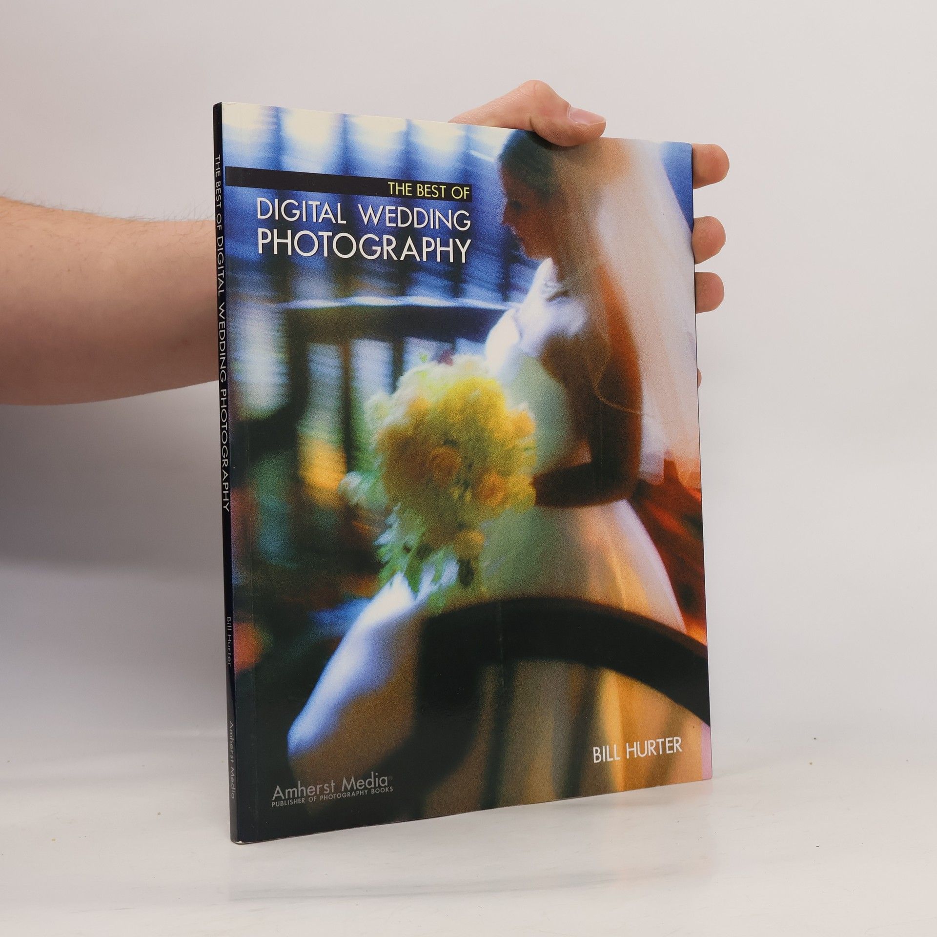 Bill Hurter The Best of Digital Wedding Photography