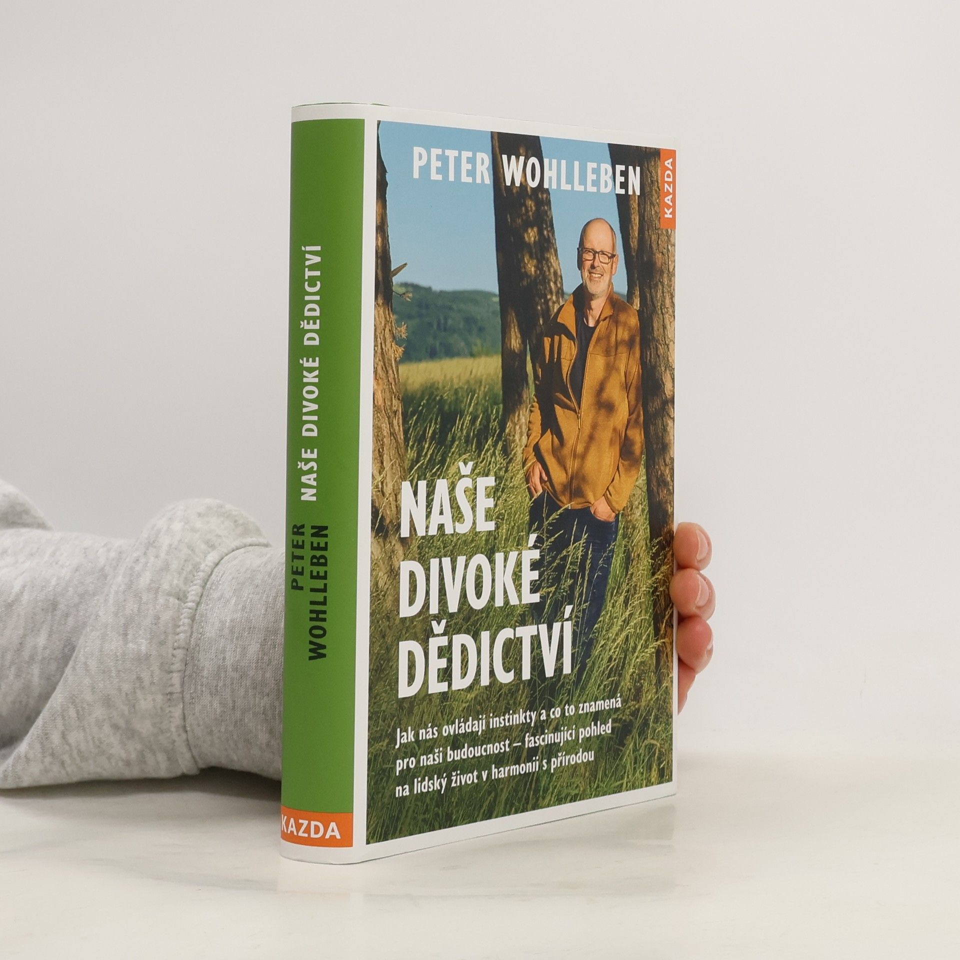 Peter Wohlleben Naše divoké dědictví