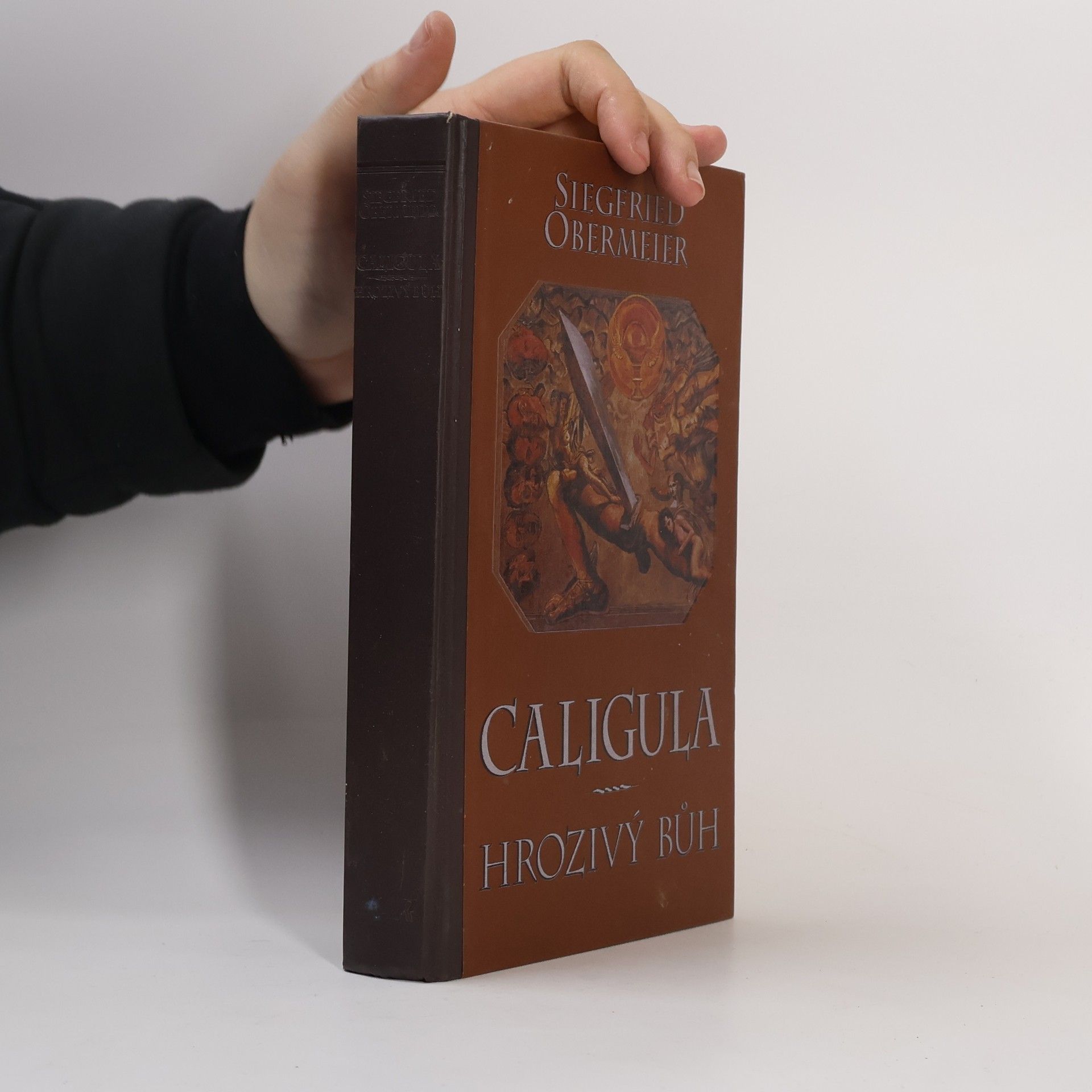 Siegfried Obermeier Caligula. Hrozivý bůh.