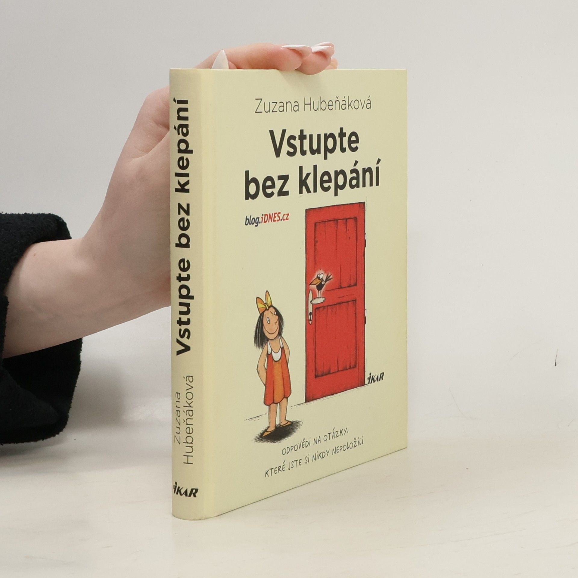 Zuzana Hubeňáková Vstupte bez klepání: odpovědi na otázky, které jste si nikdy nepoložili