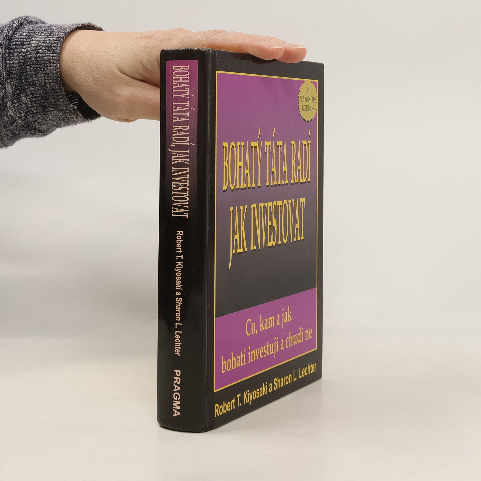 Robert Kiyosaki Bohatý táta radí jak investovat