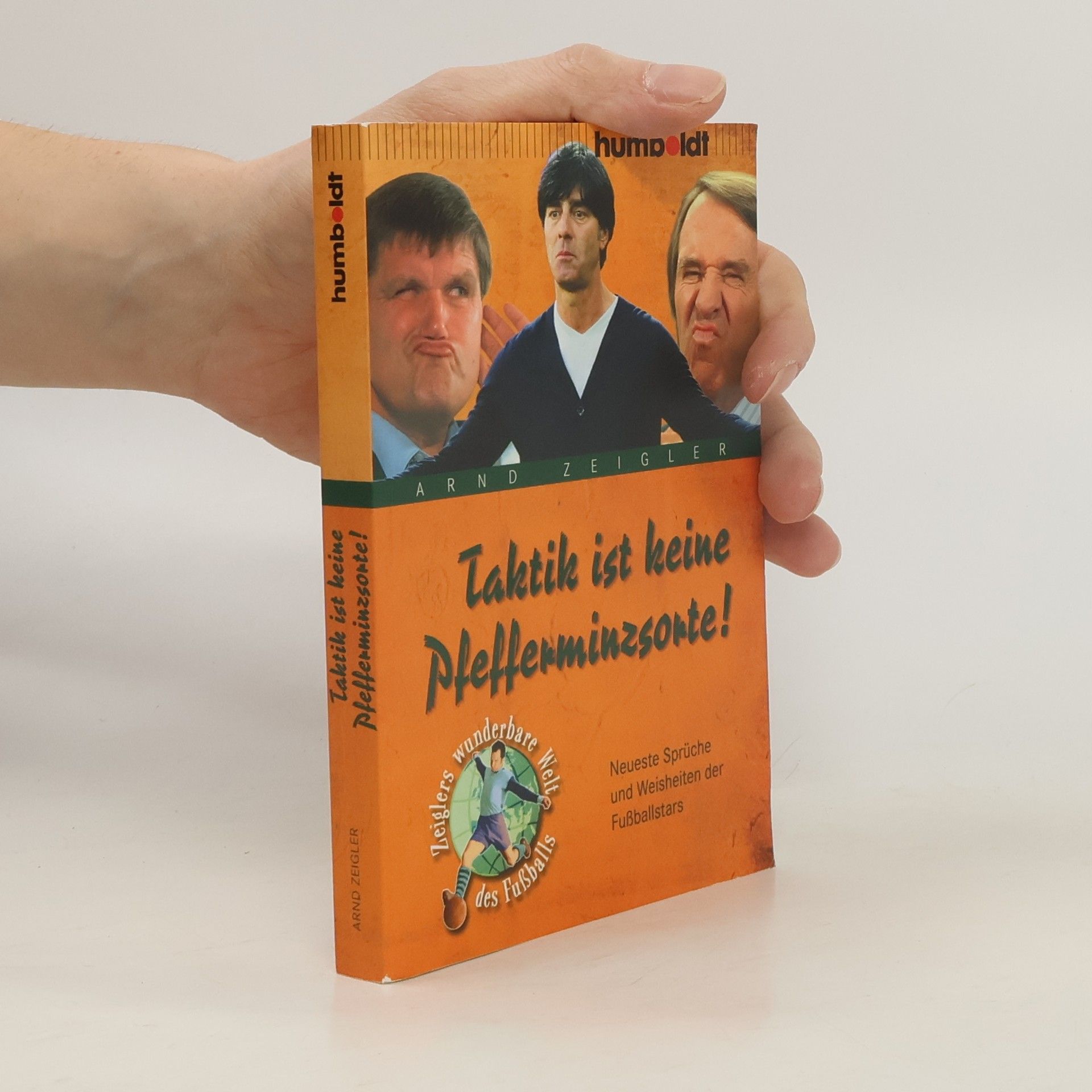 Arnd Zeigler Zeiglers Wunderbare Welt des Fußballs: Taktik ist keine Pfefferminzsorte!
