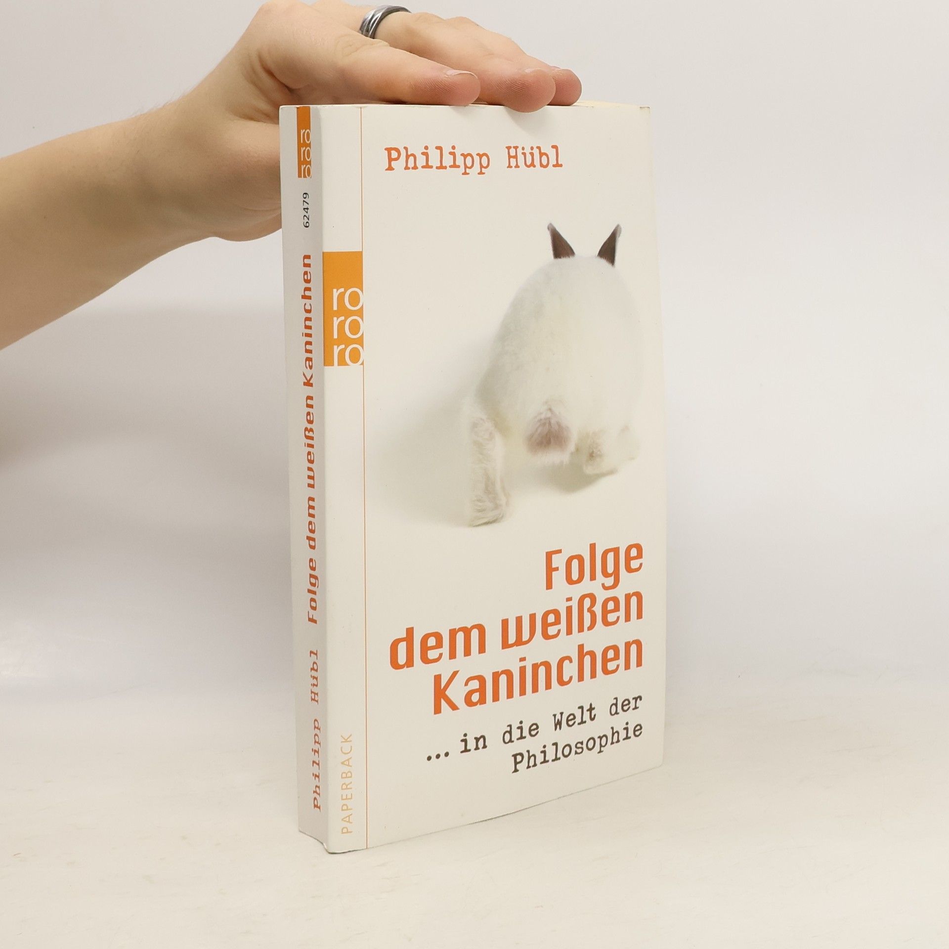 Philipp Hübl Folge dem weißen Kaninchen ... in die Welt der Philosophie