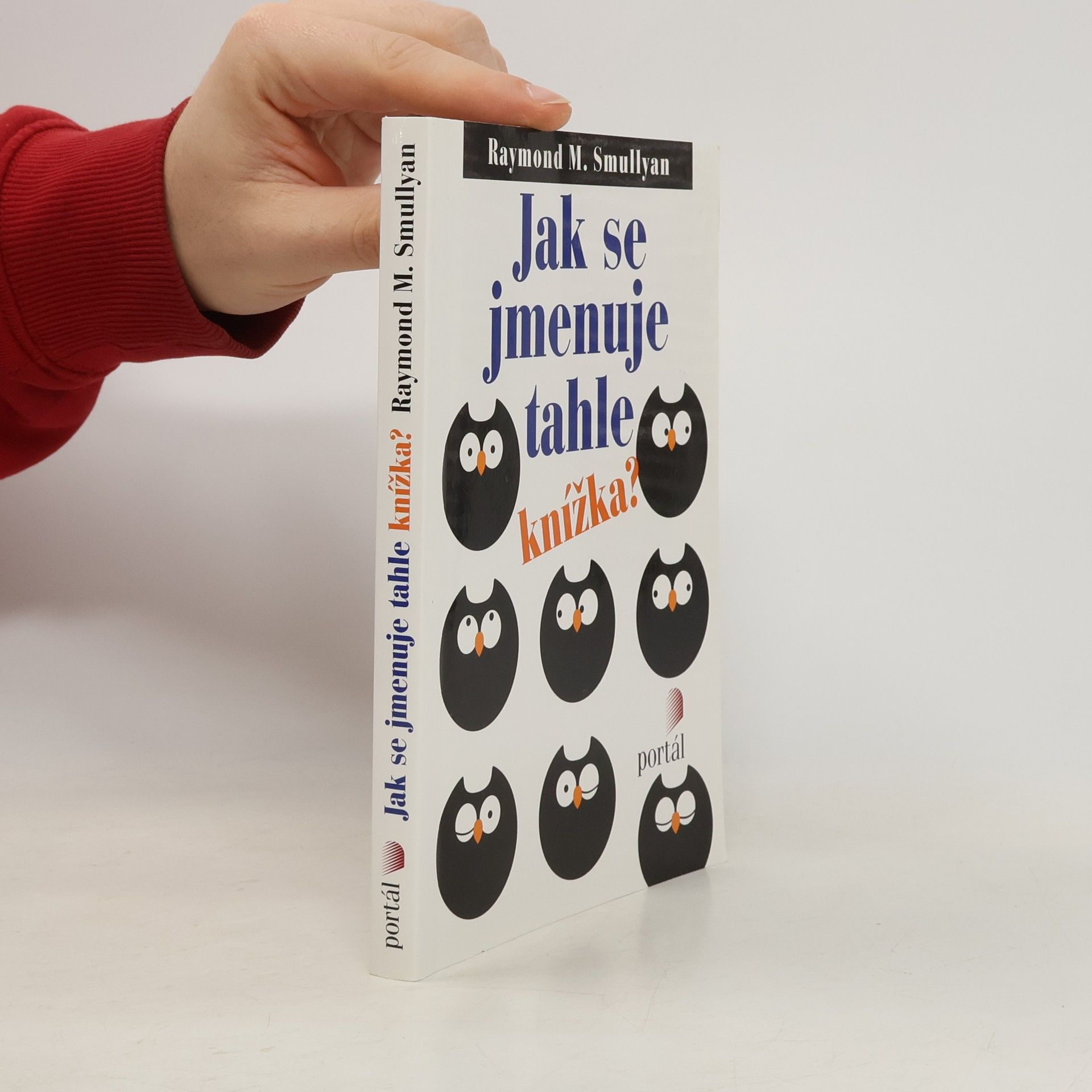 Raymond Smullyan Jak se jmenuje tahle knížka?