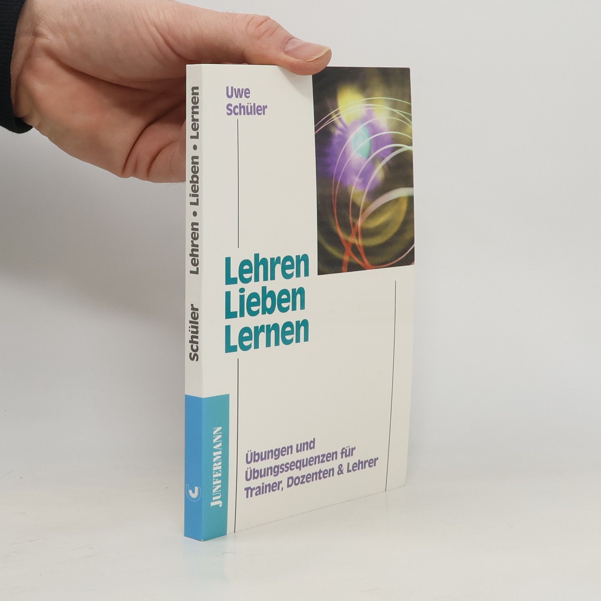 Uwe Schüler Lehren, lieben, lernen