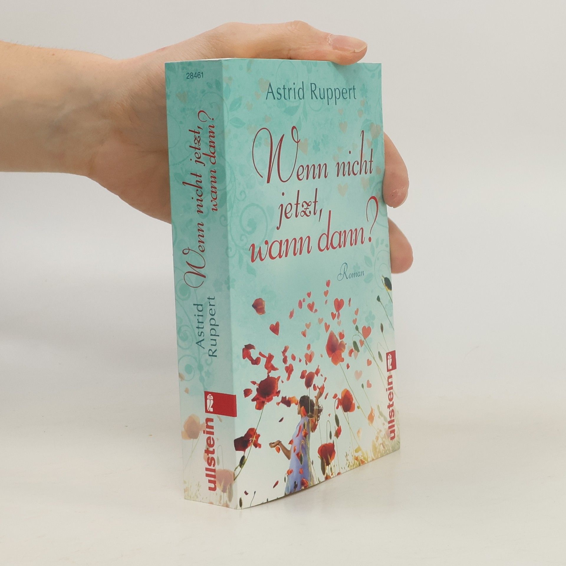 Astrid Ruppert Wenn nicht jetzt, wann dann?