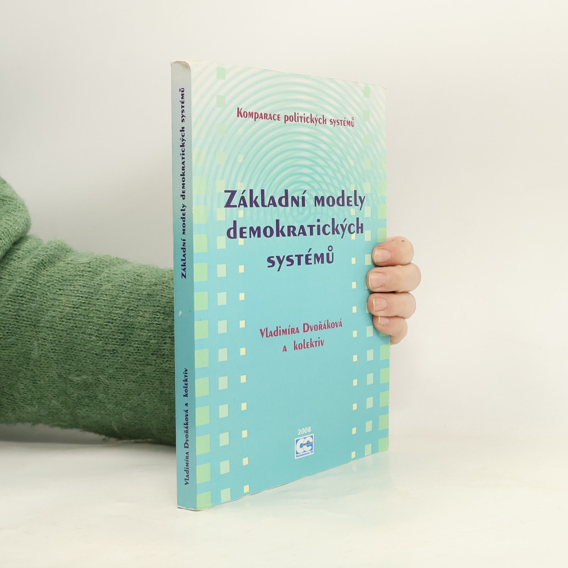 Vladimíra Dvořáková Základní modely demokratických systémů. Komparace politických systémů