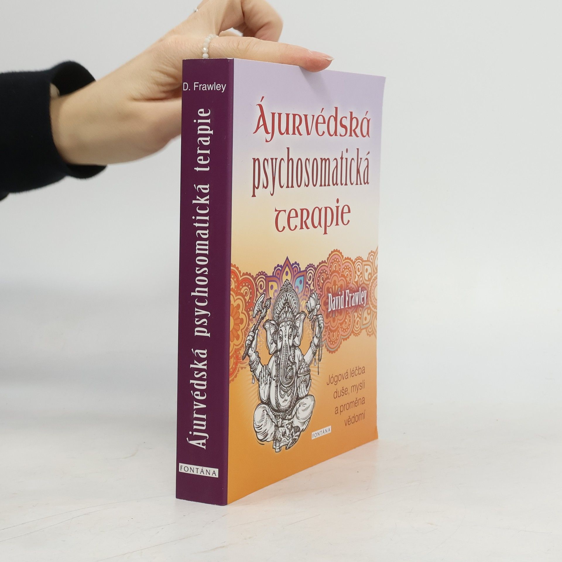 David Frawley Ajurvédská psychosomatická terapie