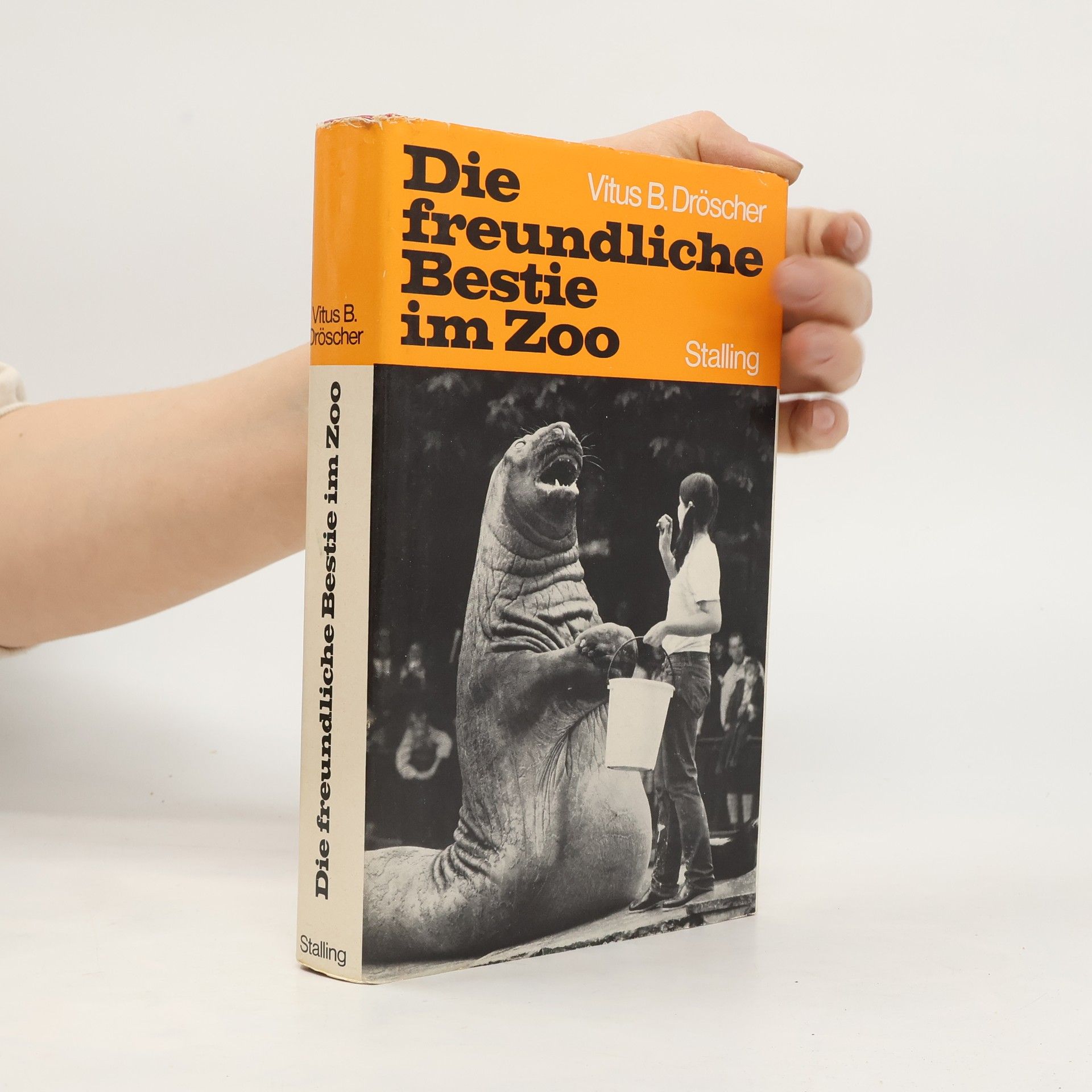 Vitus B. Dröscher Die freundliche Bestie im Zoo