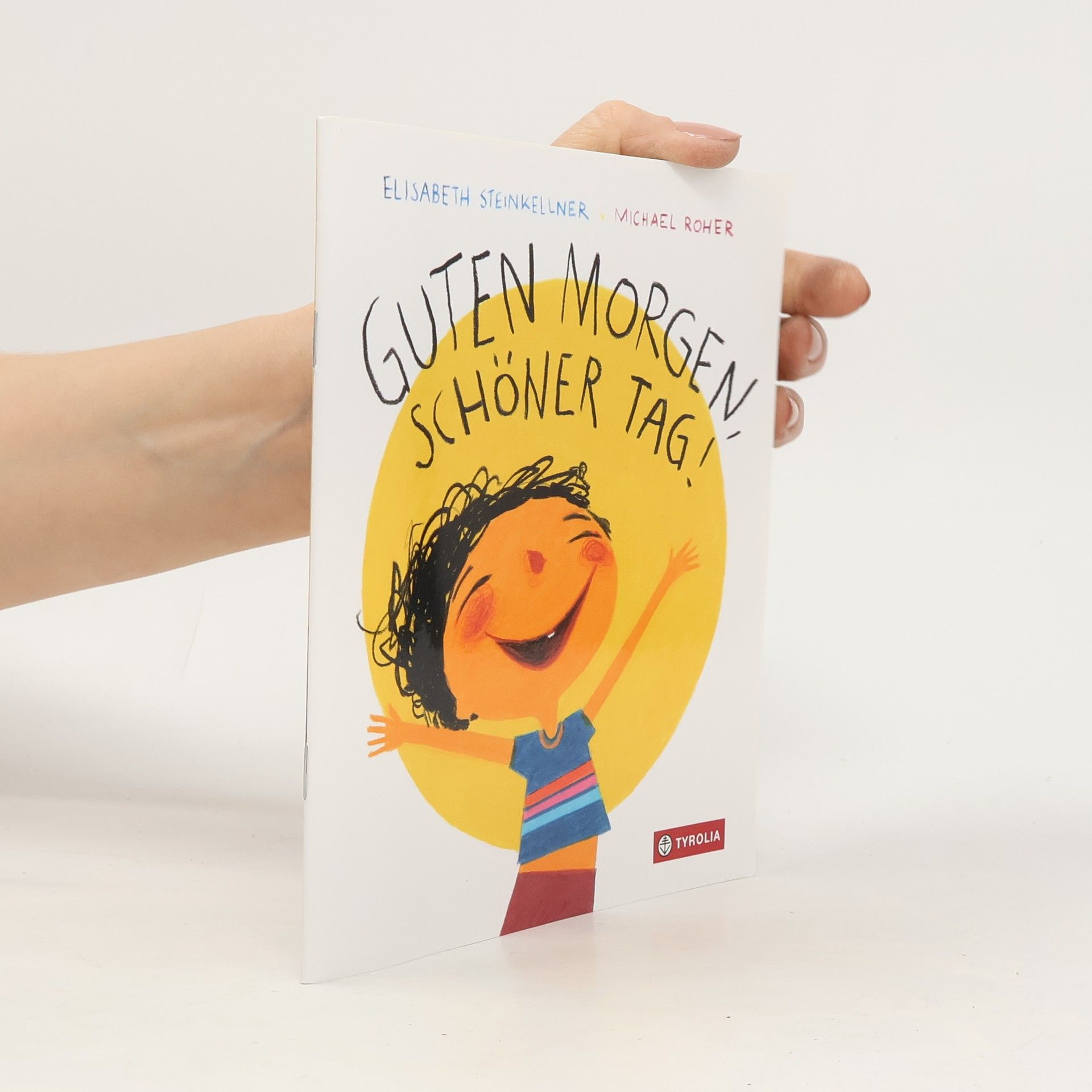 Elisabeth Steinkellner Guten Morgen, schöner Tag!